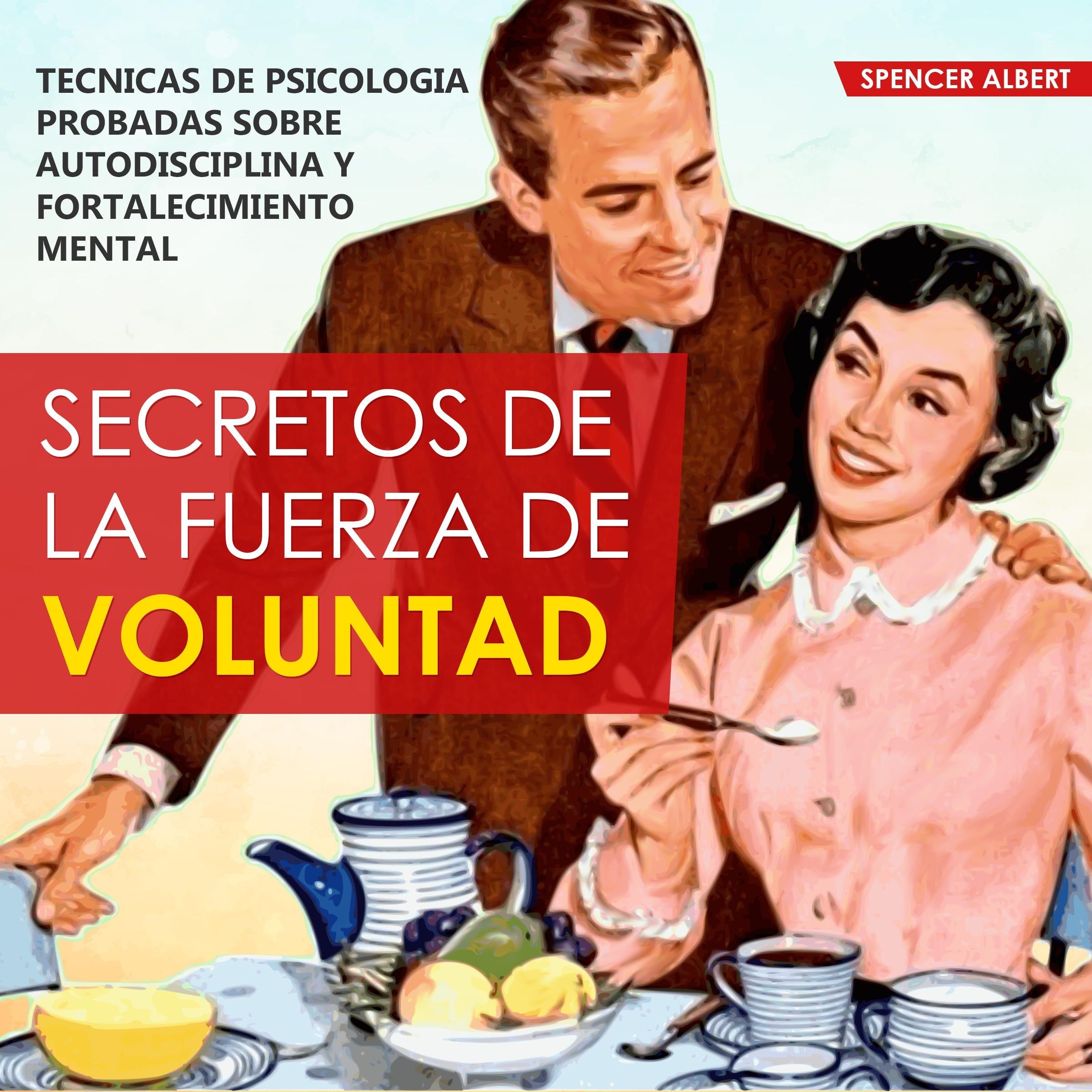 SECRETOS DE LA FUERZA DE VOLUNTAD