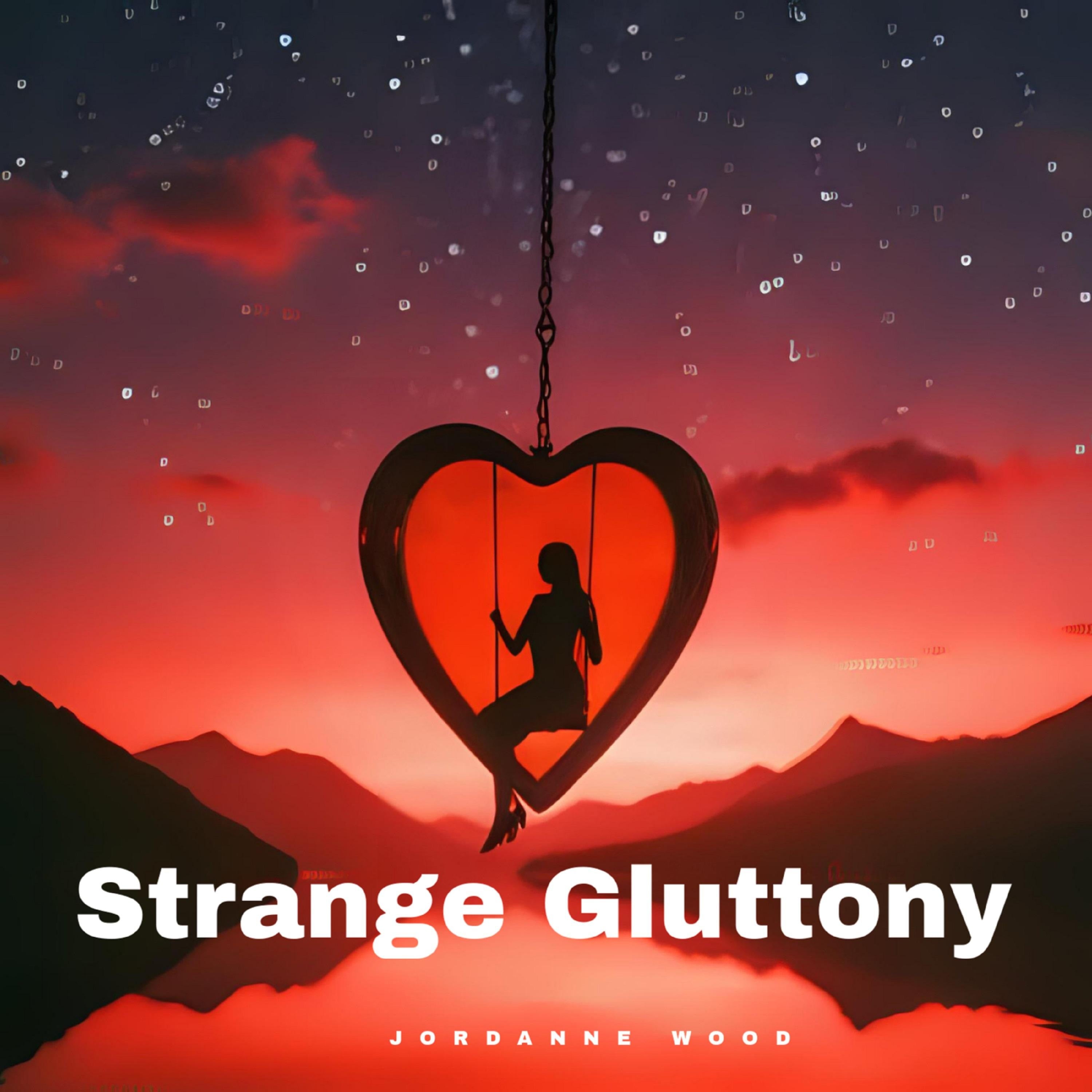 Strange Gluttony