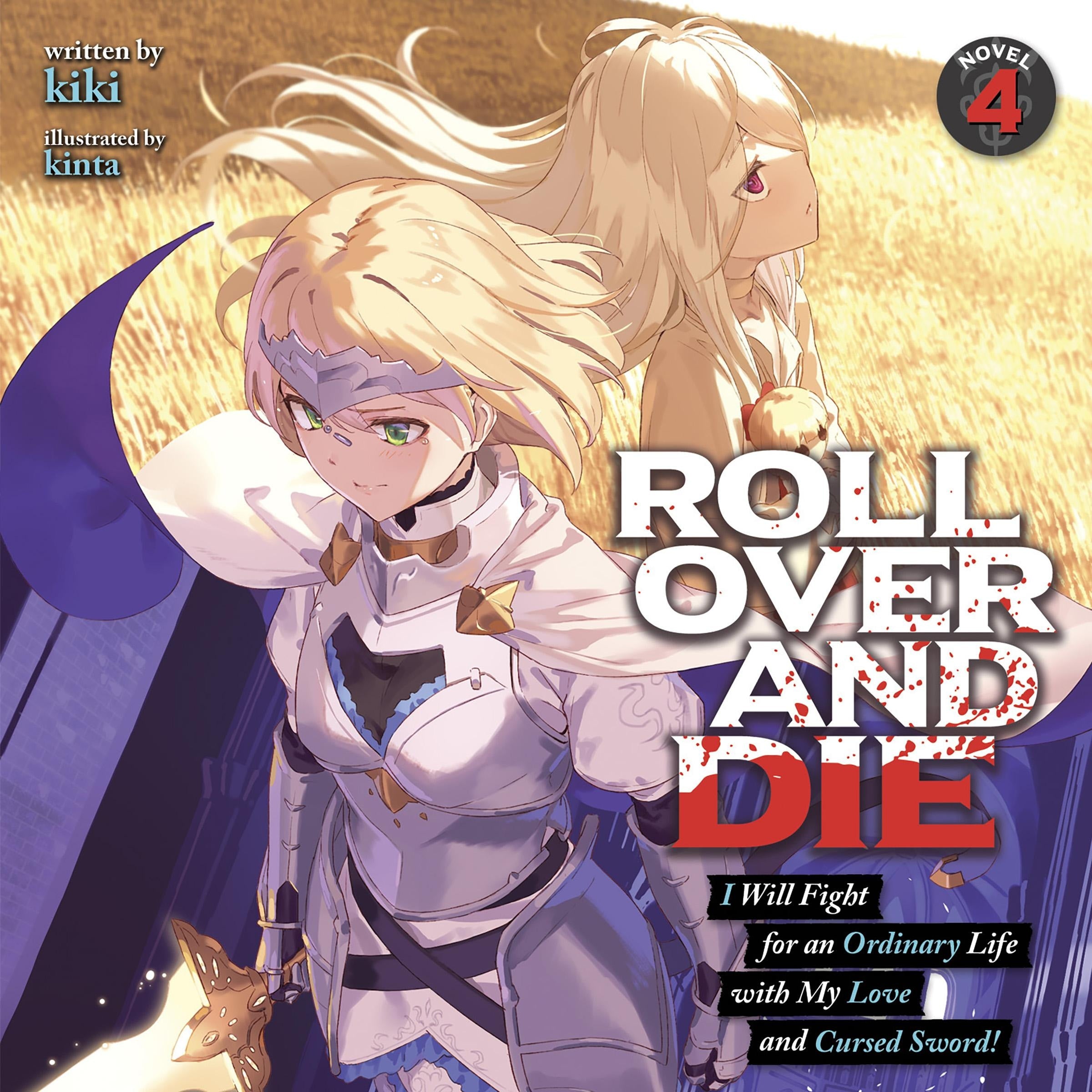 ROLL OVER AND DIE: I Will Fight for an Ordinary Life with My Love and Cursed Sword! (Light Novel) Vol. 4