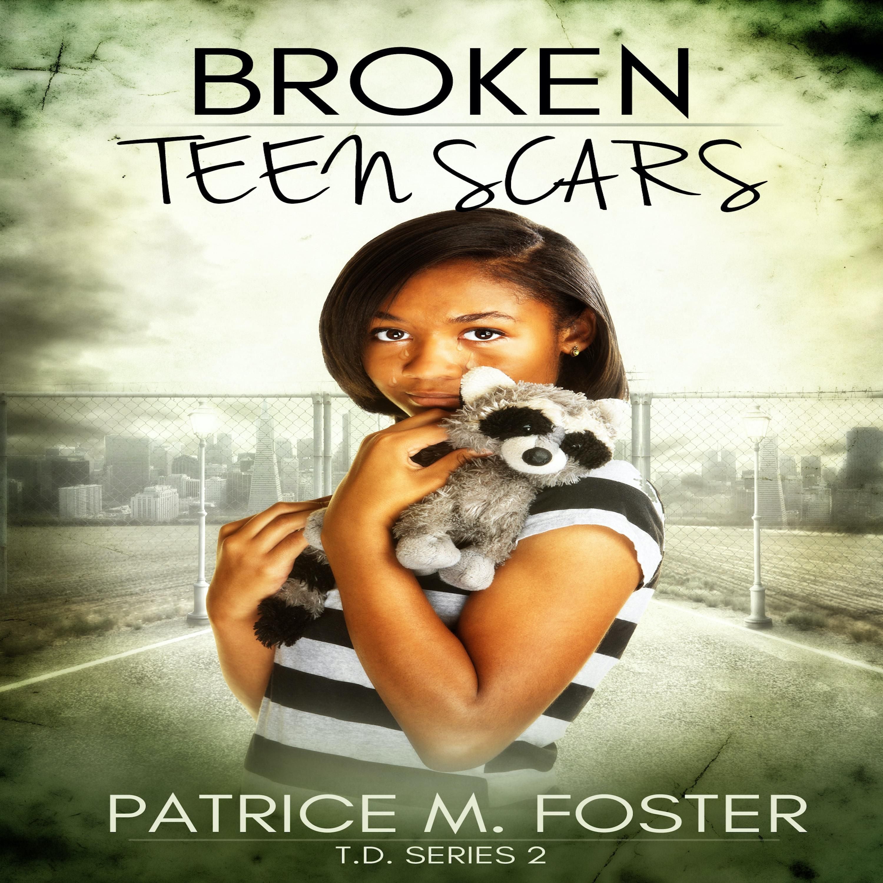 Broken Teen Scars ( Book 2) (T.D.)