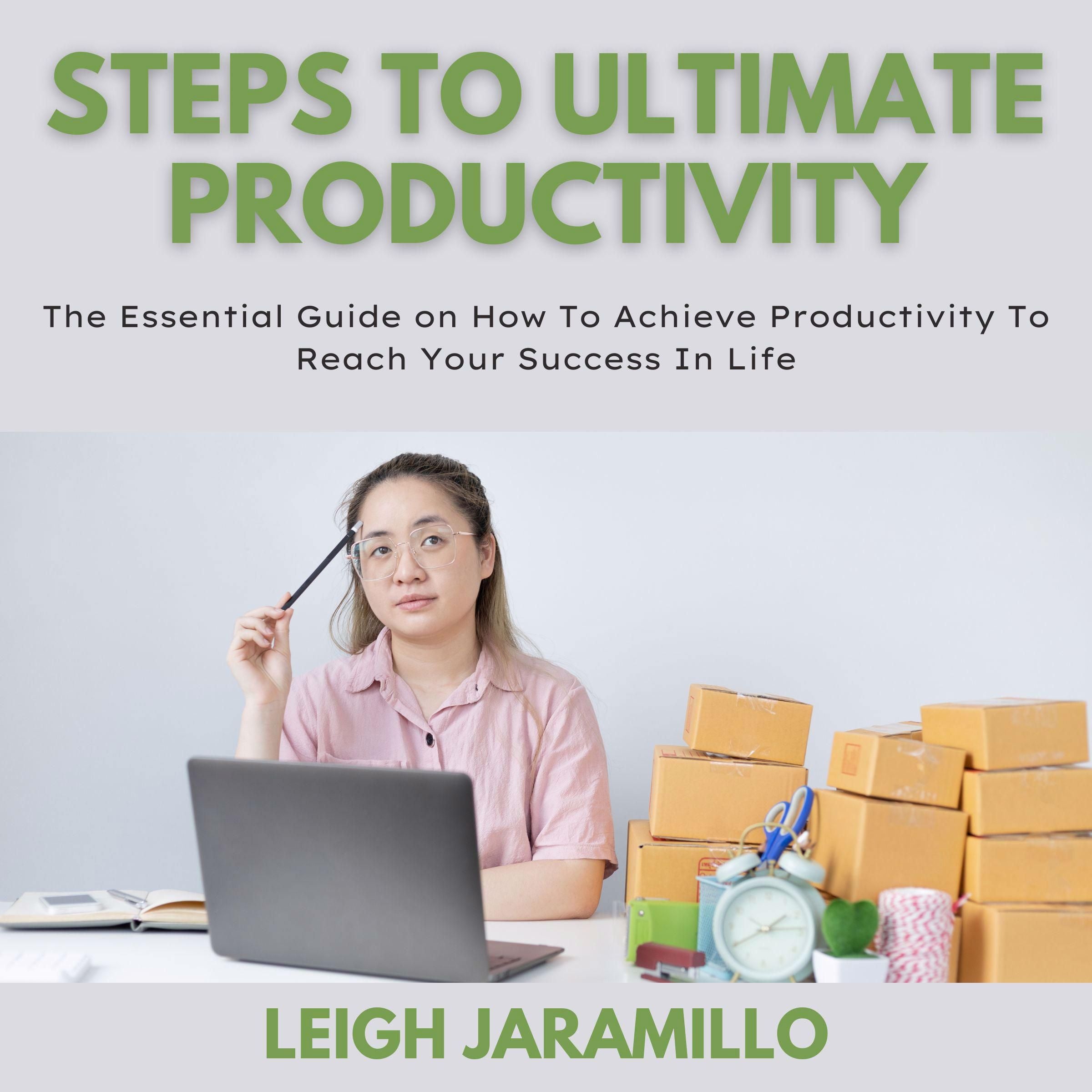 Steps to Ultimate Productivity