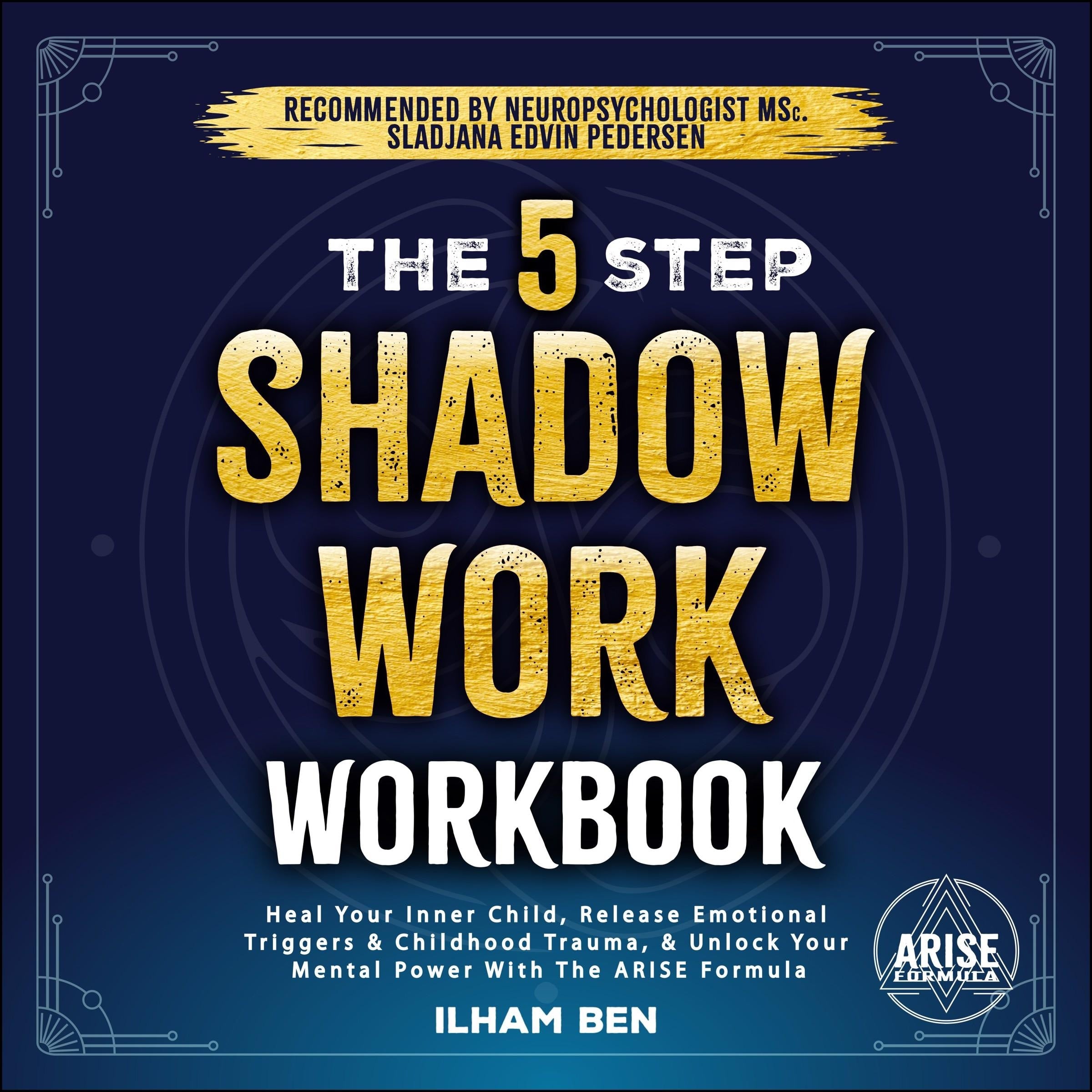 The 5 Step Shadow Work Workbook