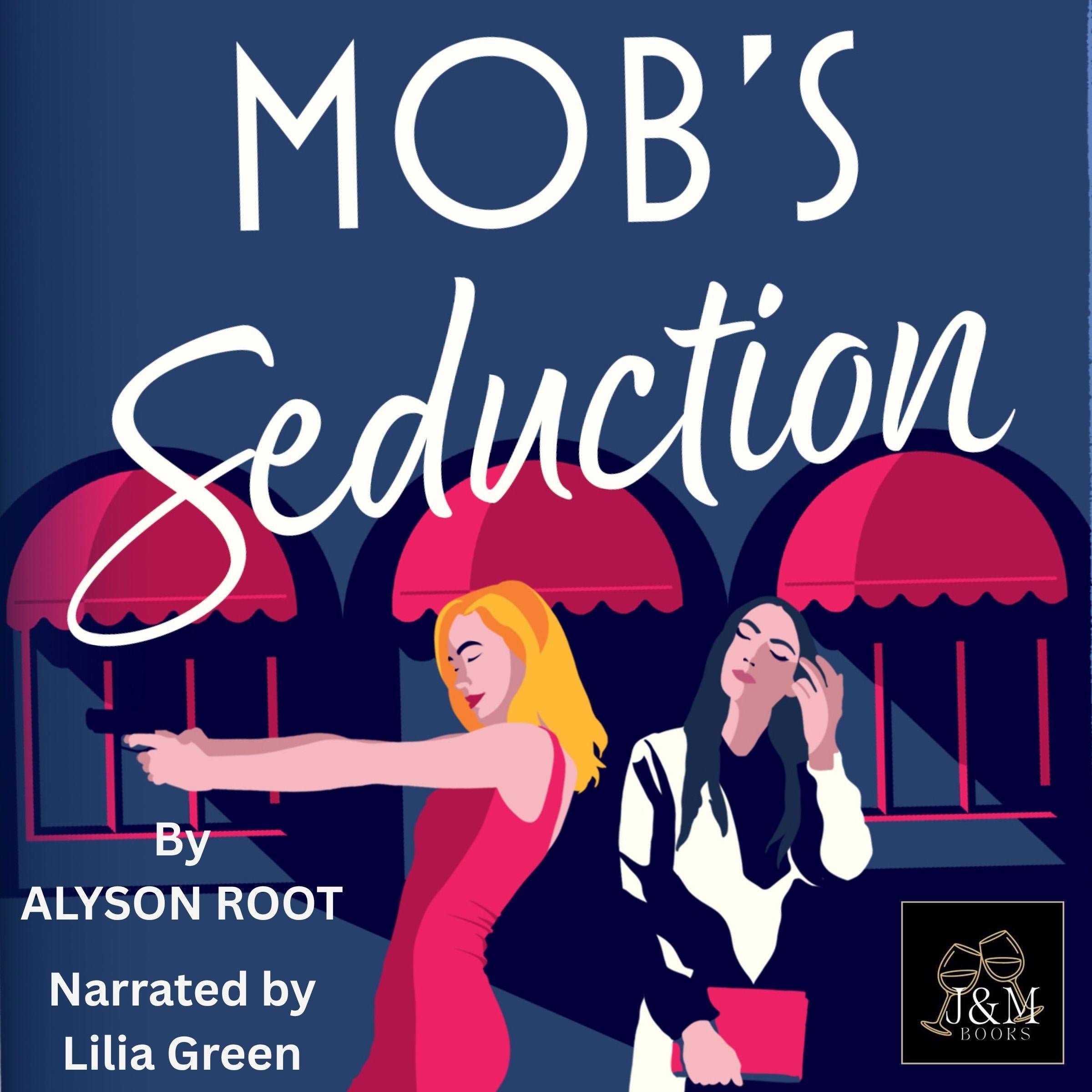 Mob's Seduction