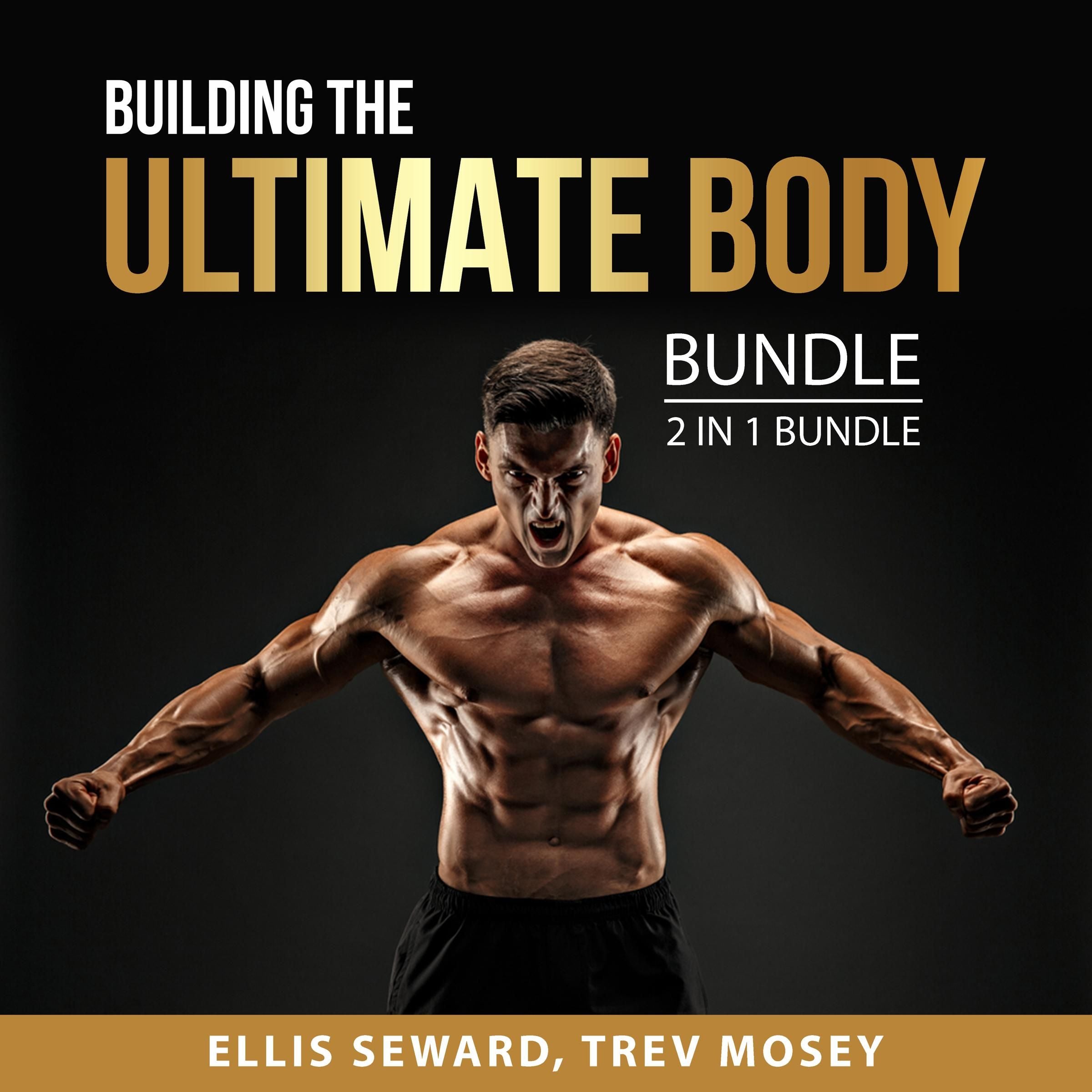 Building the Ultimate Body Bundle, 2 in 1 Bundle