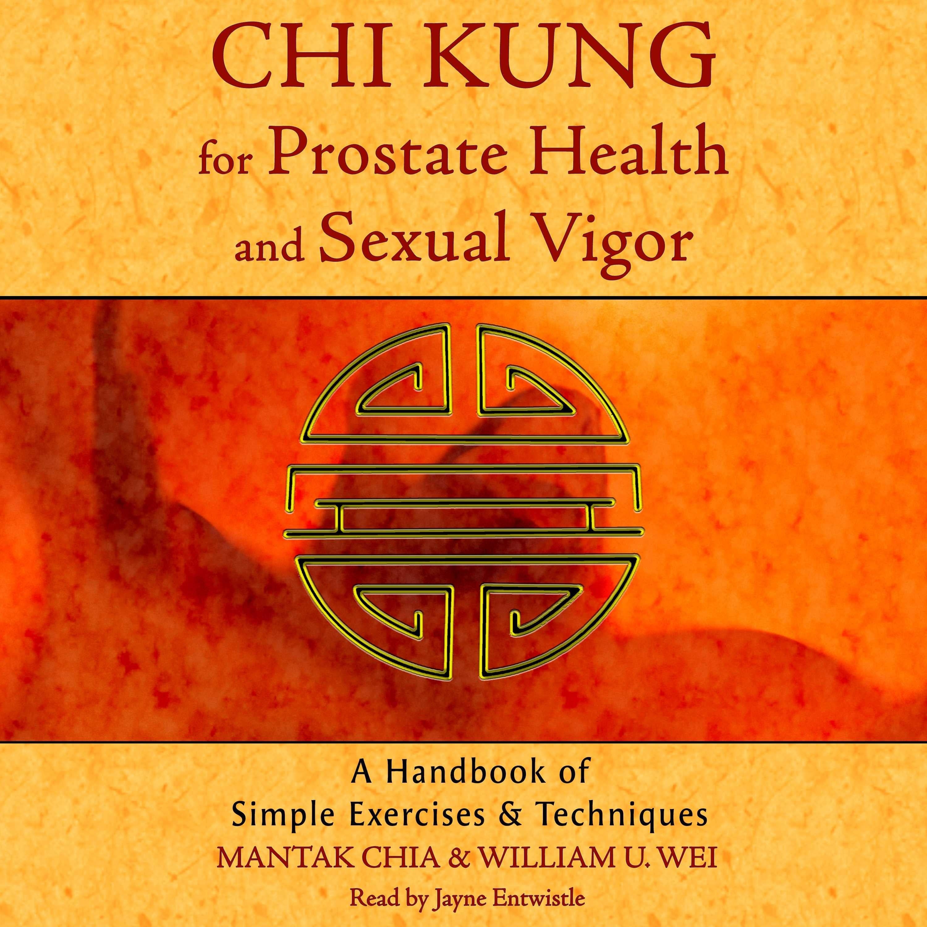 Chi Kung for Prostate Health and Sexual Vigor