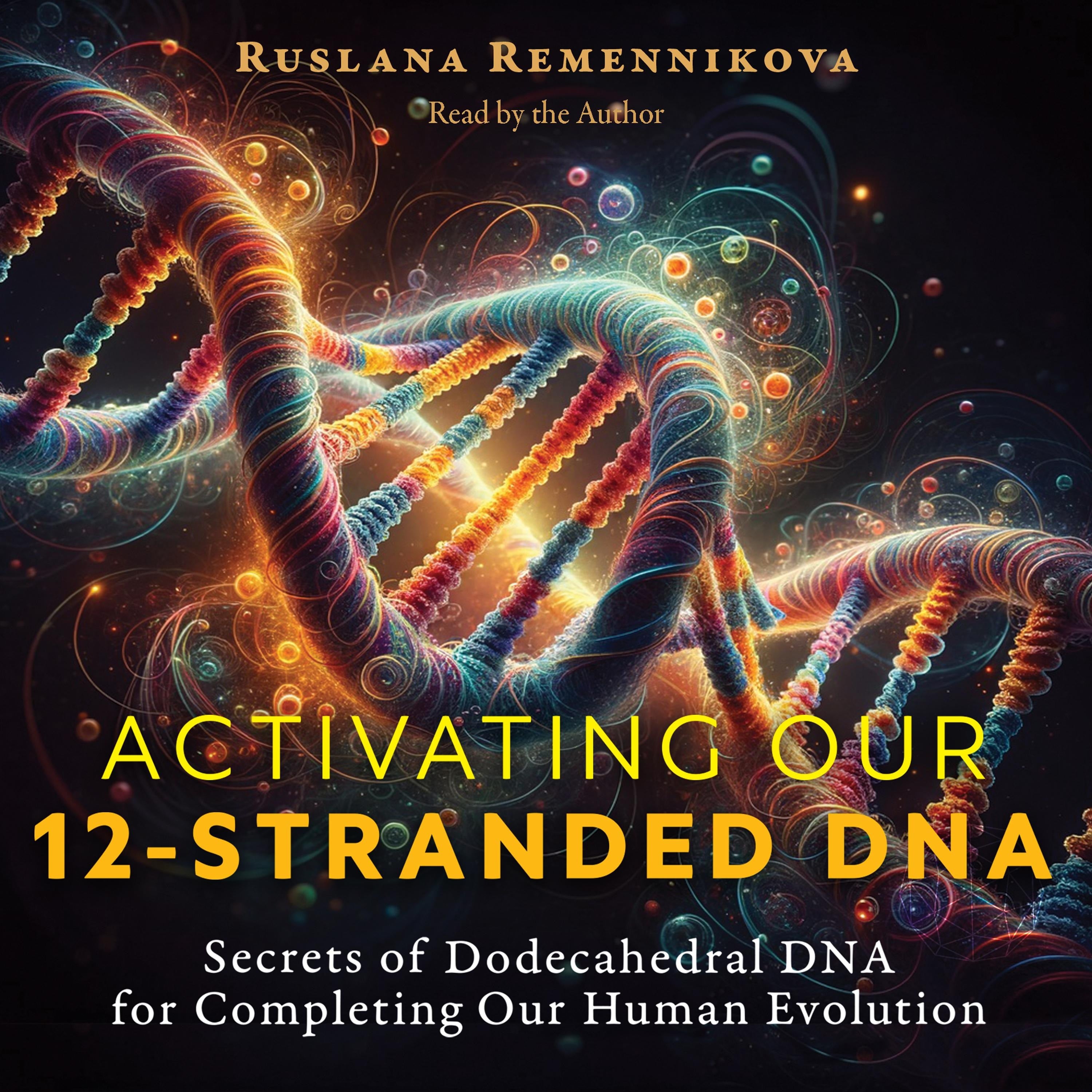 Activating Our 12-Stranded DNA