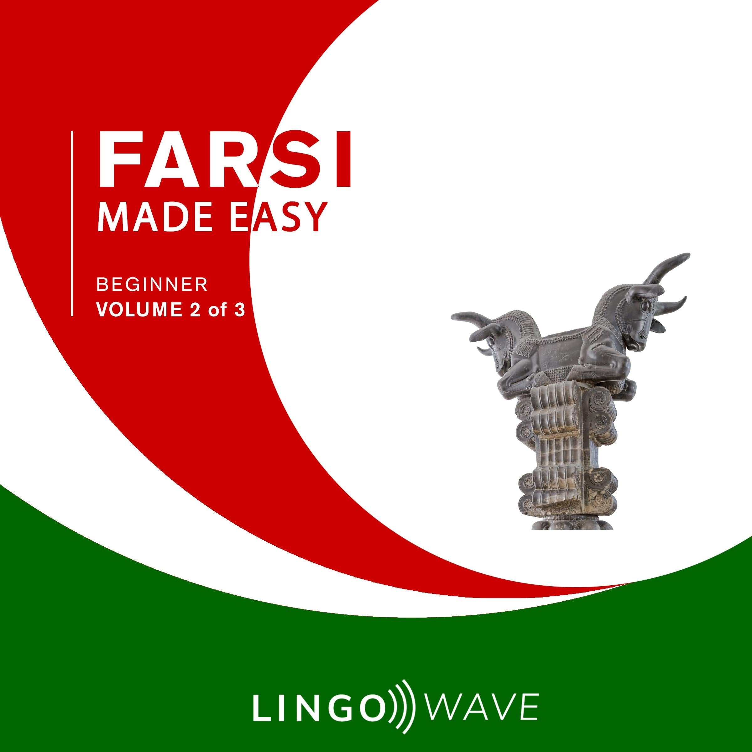 Farsi Made Easy - Beginner - Volume 2 of 3