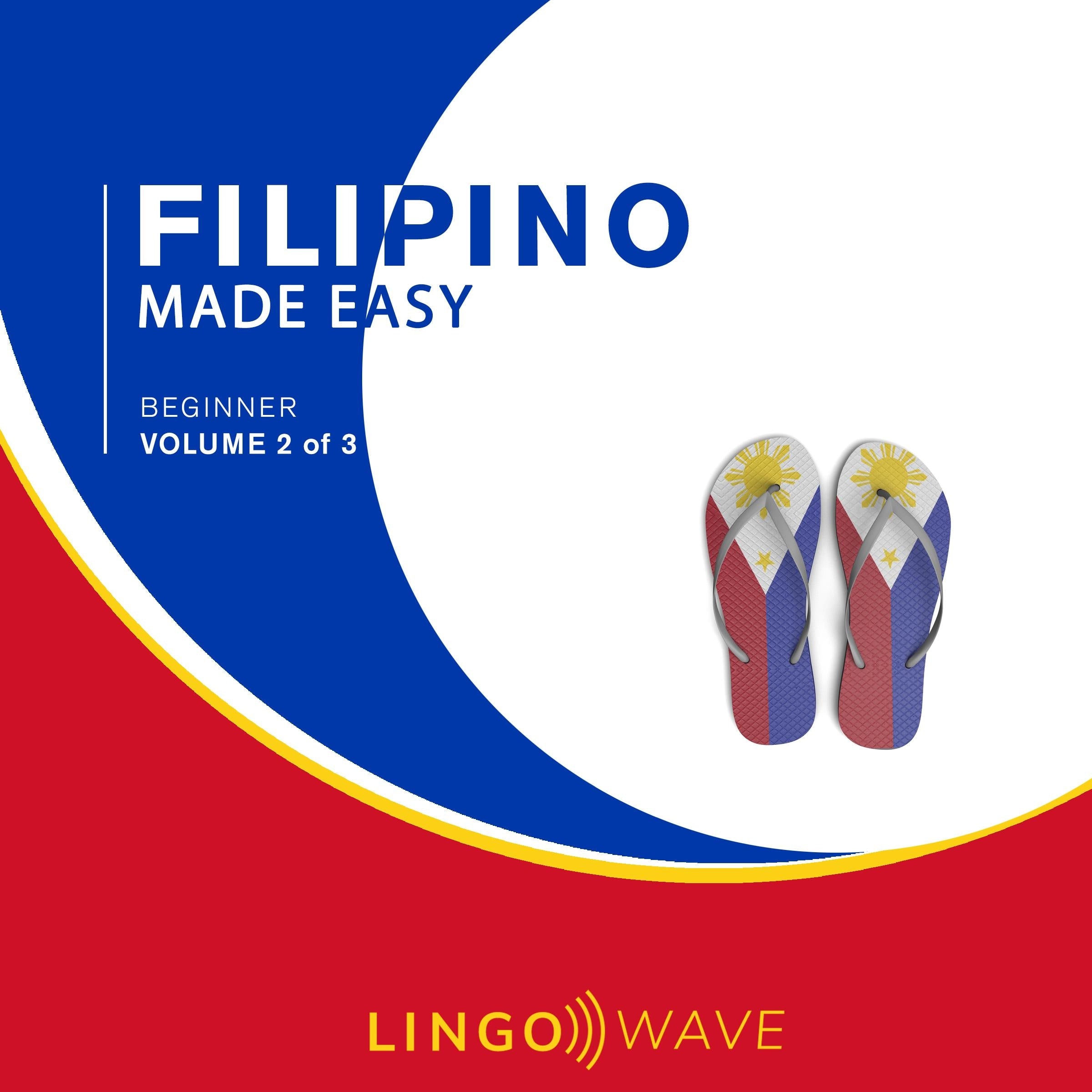 Filipino Made Easy - Beginner - Volume 2 of 3