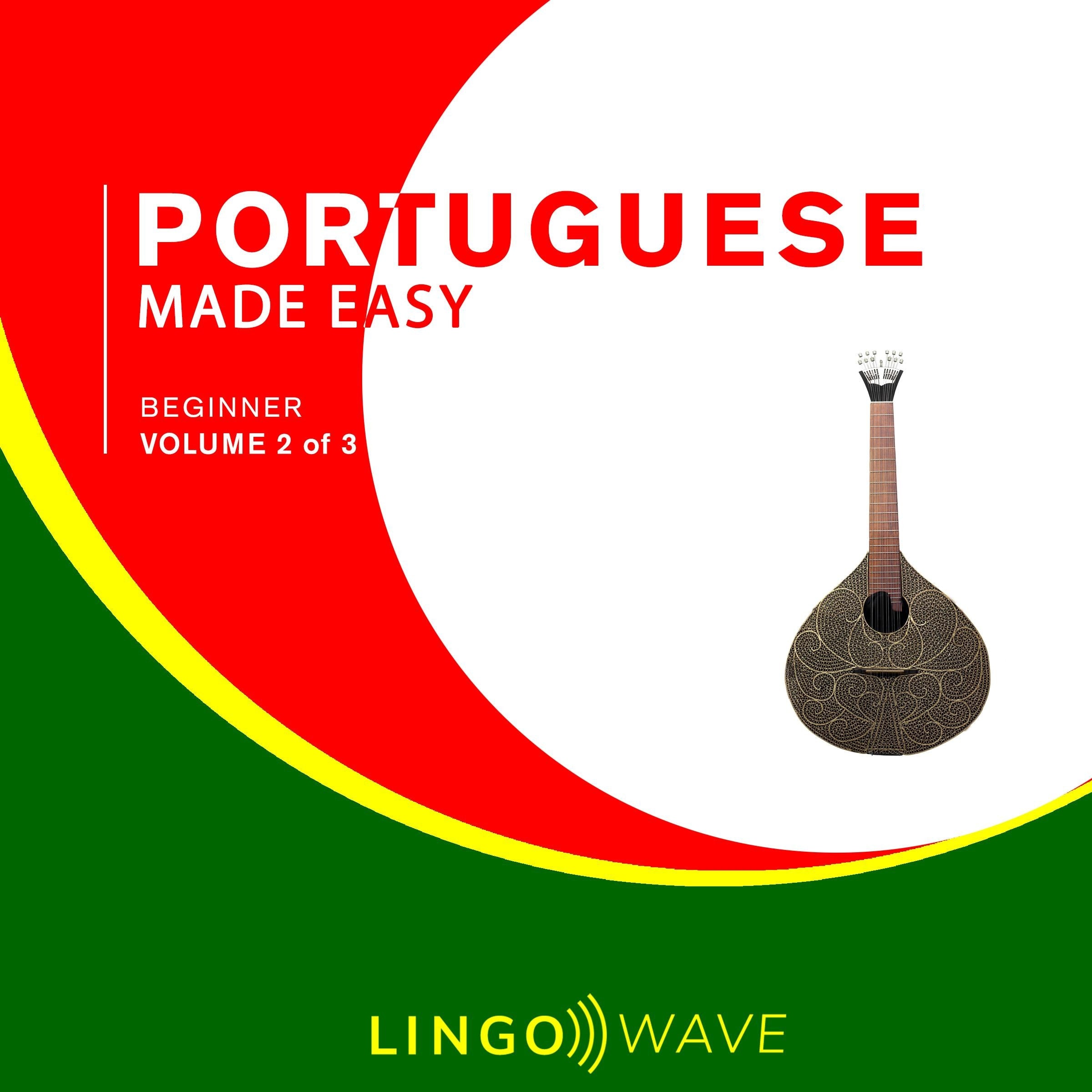 Portuguese Made Easy - Beginner - Volume 2 of 3