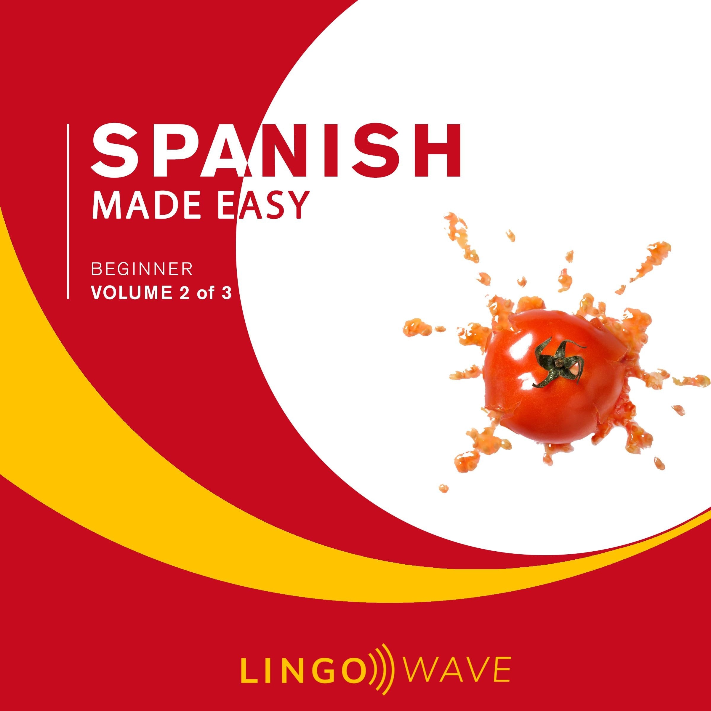 Spanish Made Easy - Beginner - Volume 2 of 3