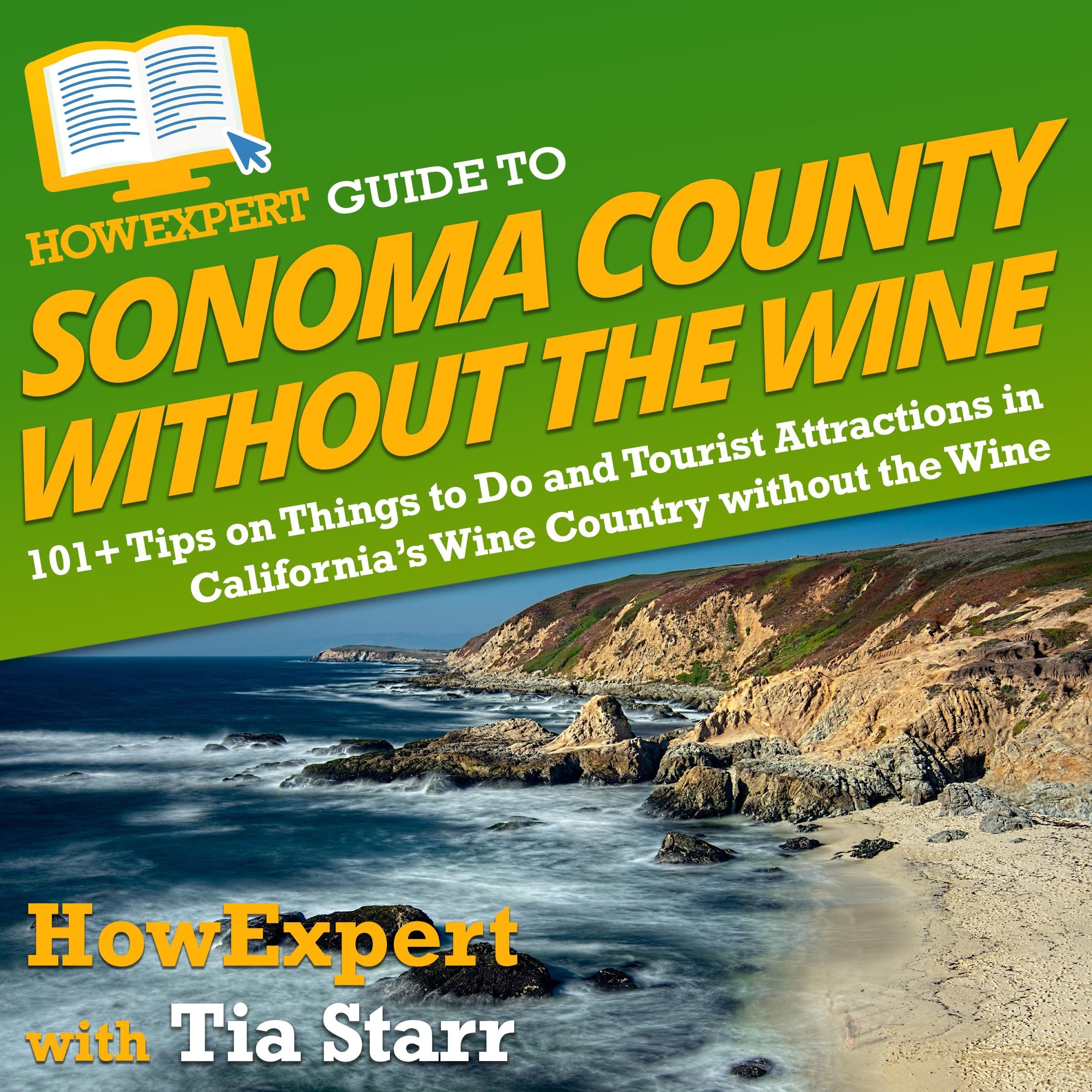 HowExpert Guide to Sonoma County without the Wine