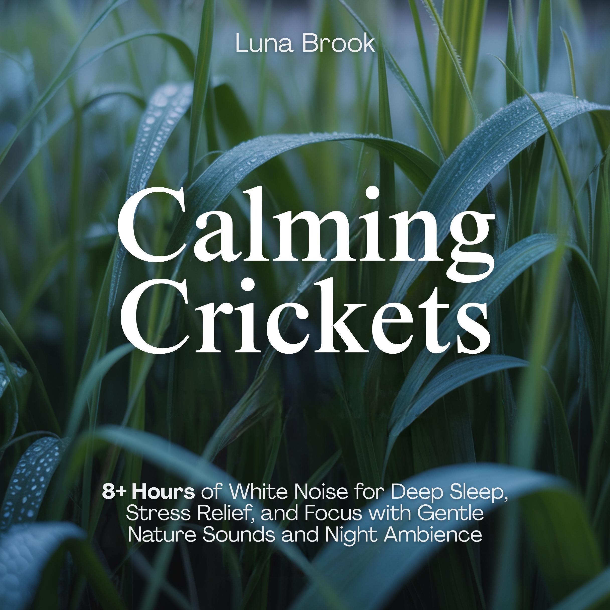 Calming Crickets