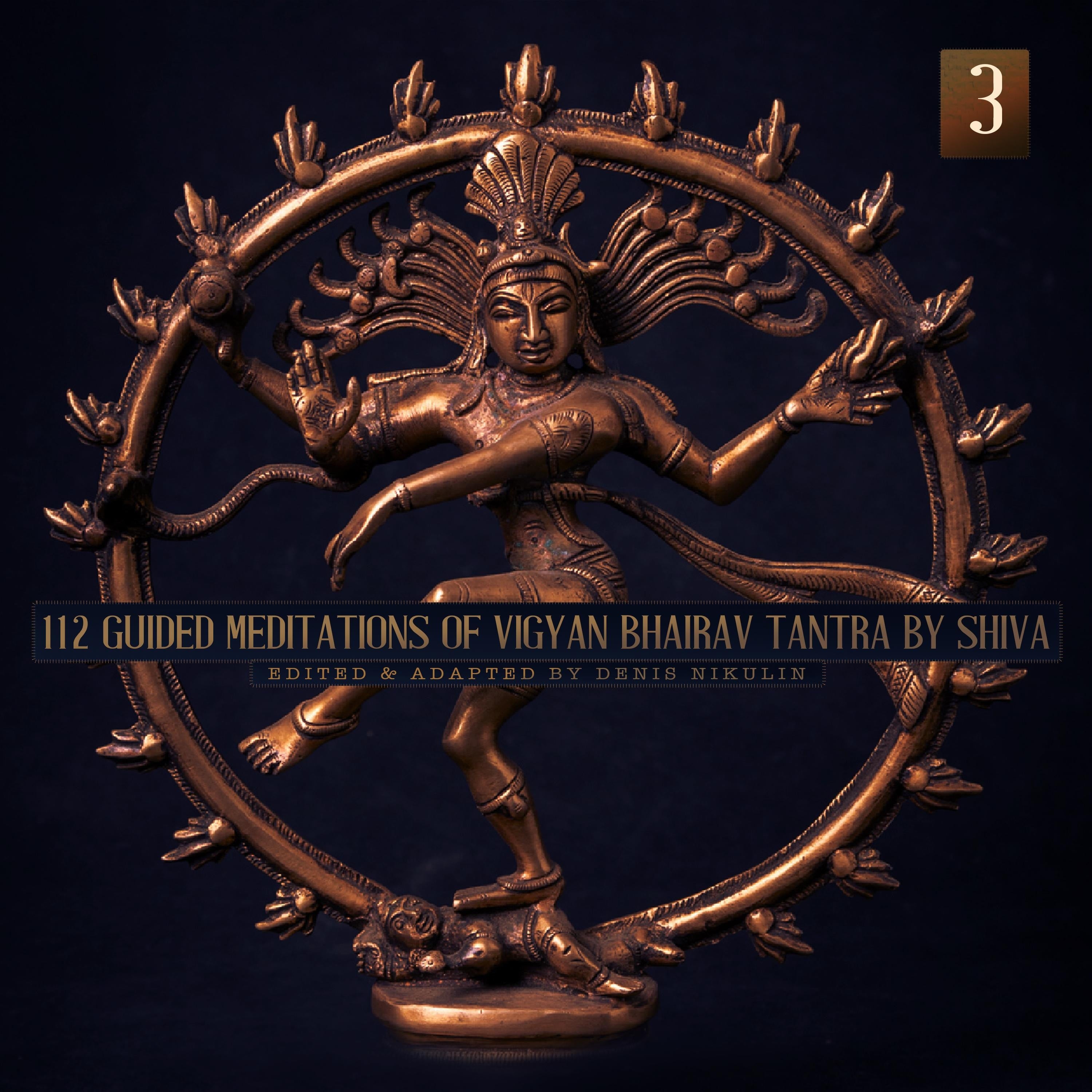 112 Guided Meditations of Vigyan Bhairav Tantra by Shiva (Anapanasati-Vipassana) (Part 3)