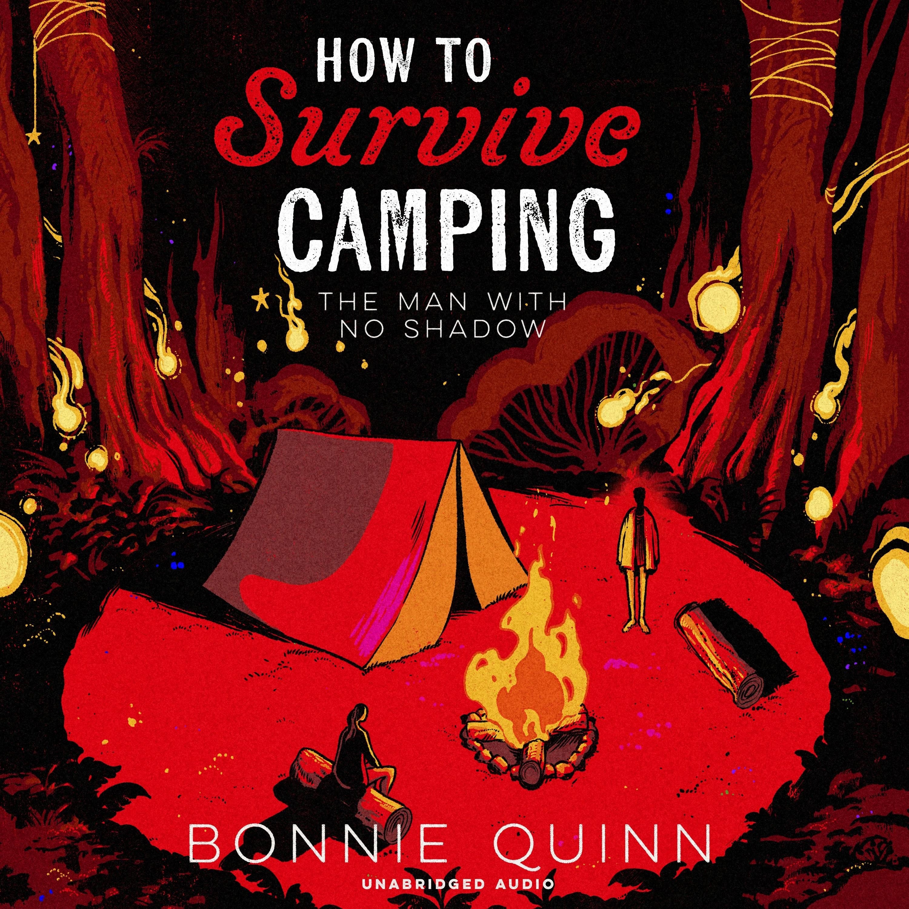 How to Survive Camping: The Man with No Shadow