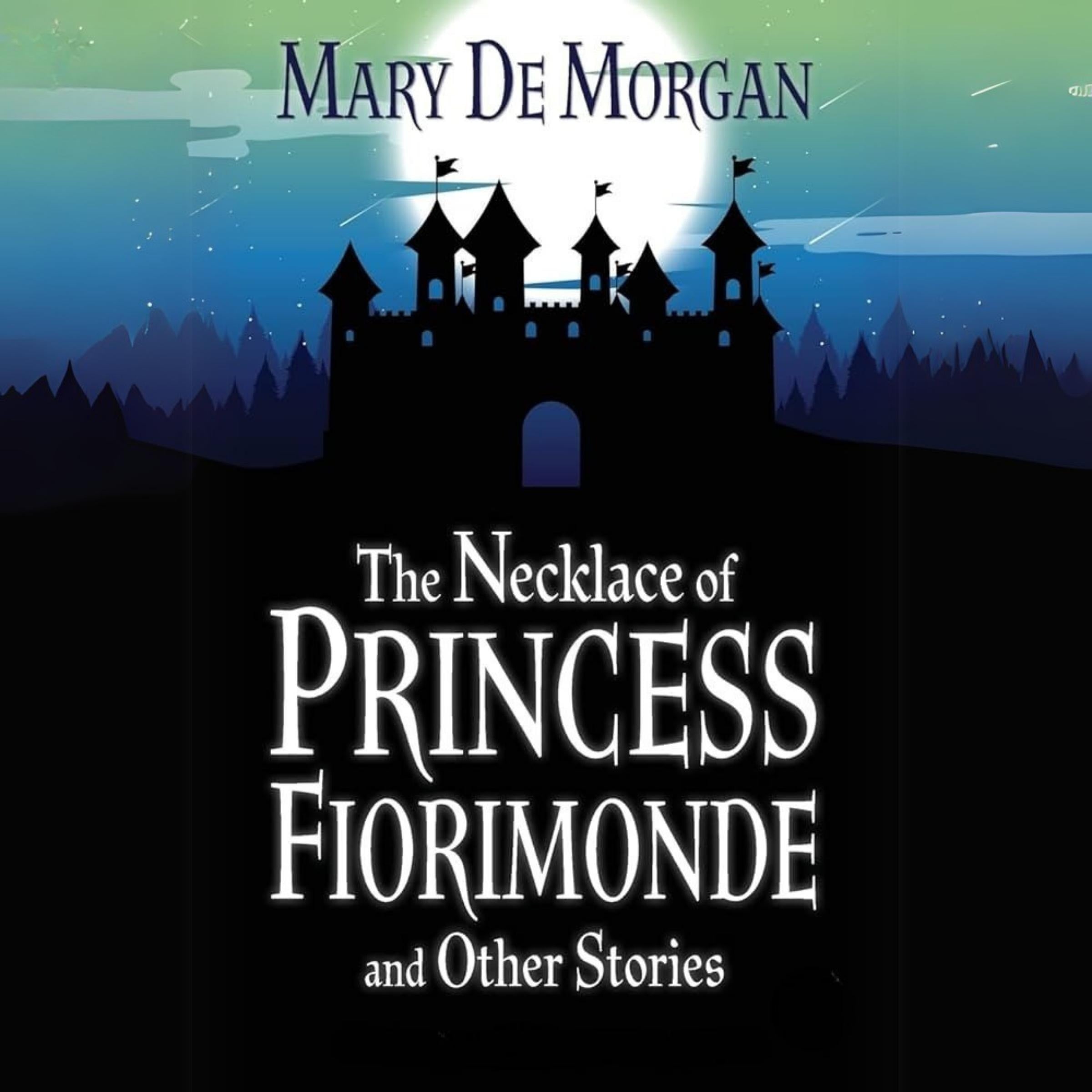 The Necklace of Princess Fiorimonde & Other Stories