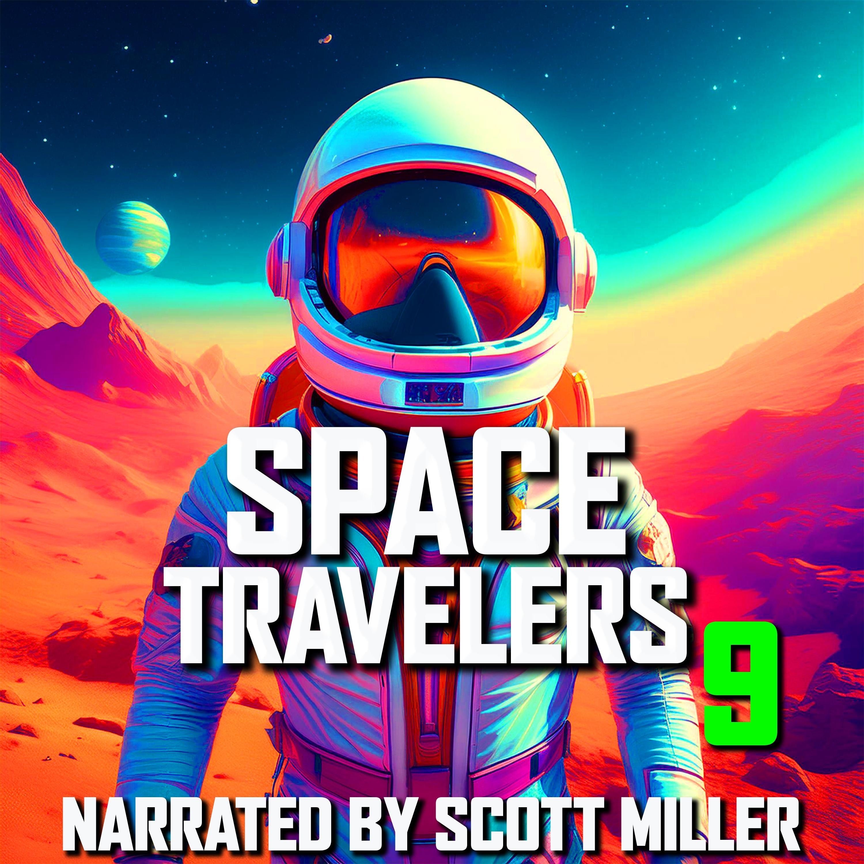 Space Travelers and Nothing But Space Travelers 9 - 18 Lost Sci-Fi Short Stories from the 1930s, 40s, 50s, and 60s