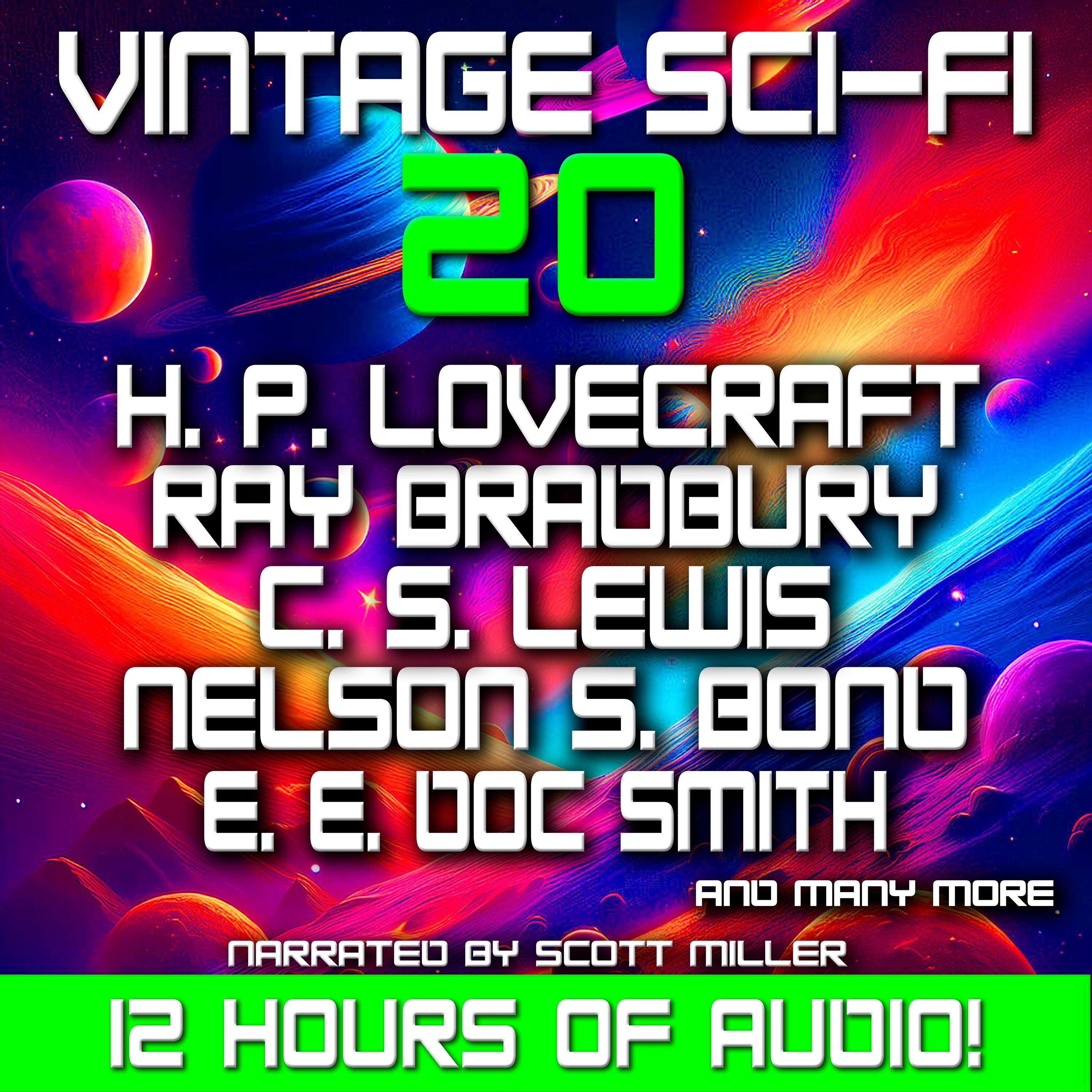 Vintage Sci-Fi 20 - 21 Science Fiction Classics from H. P. Lovecraft, C. S. Lewis, Ray Bradbury, Nelson S. Bond, EE Doc Smith and more