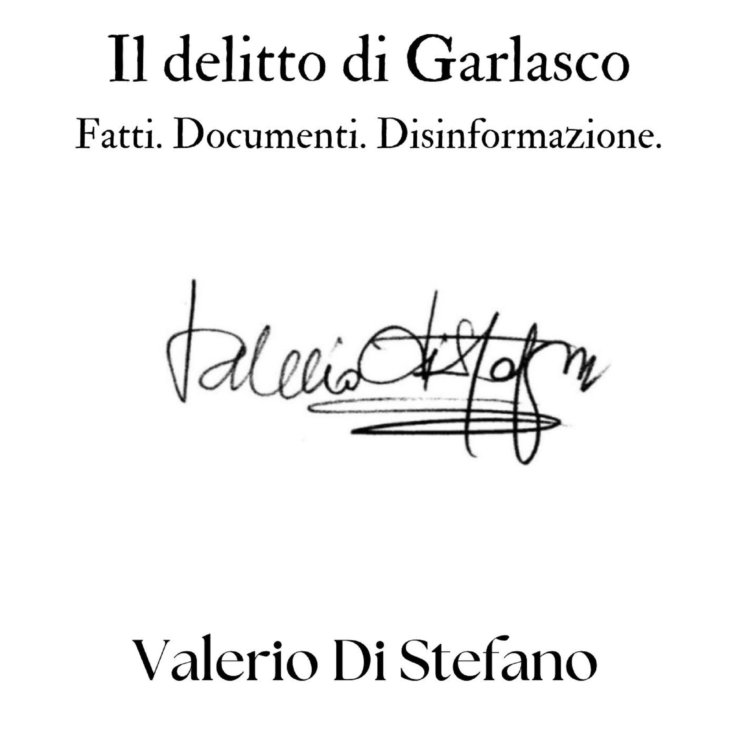 Il delitto di Garlasco. Fatti. Documenti. Disinformazione.