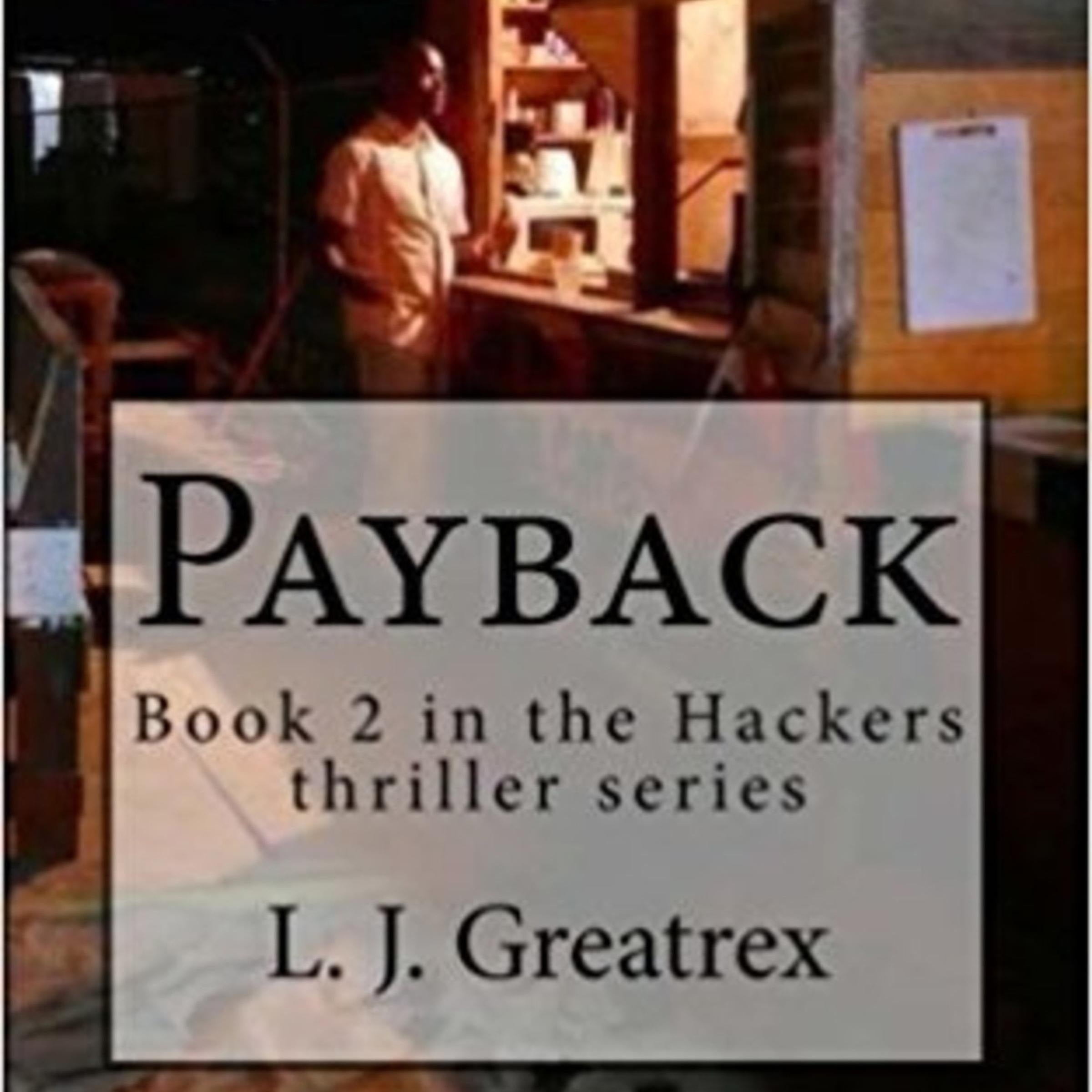Payback: Book 2 in the Hackers thriller series