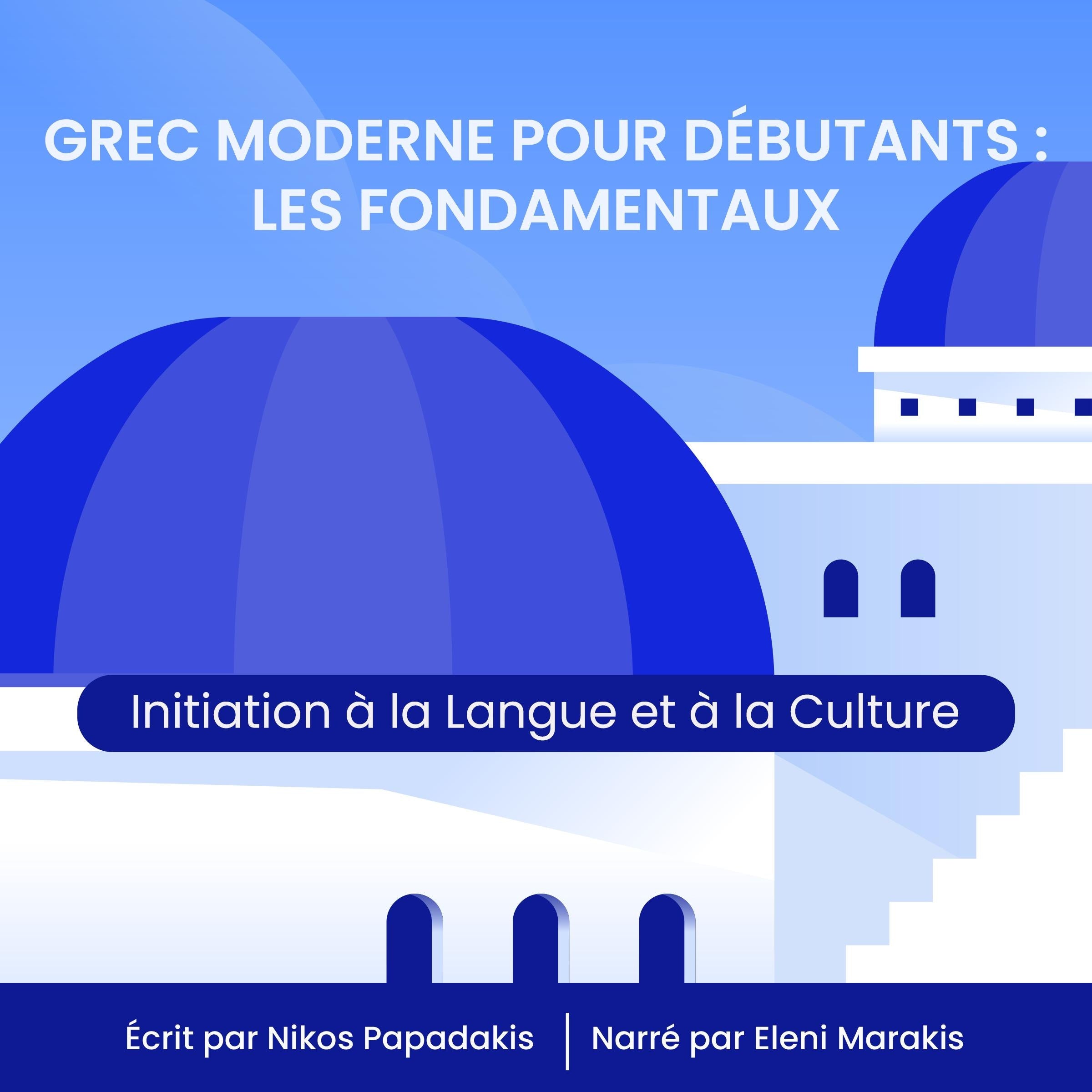 Grec Moderne pour Débutants : Les Fondamentaux