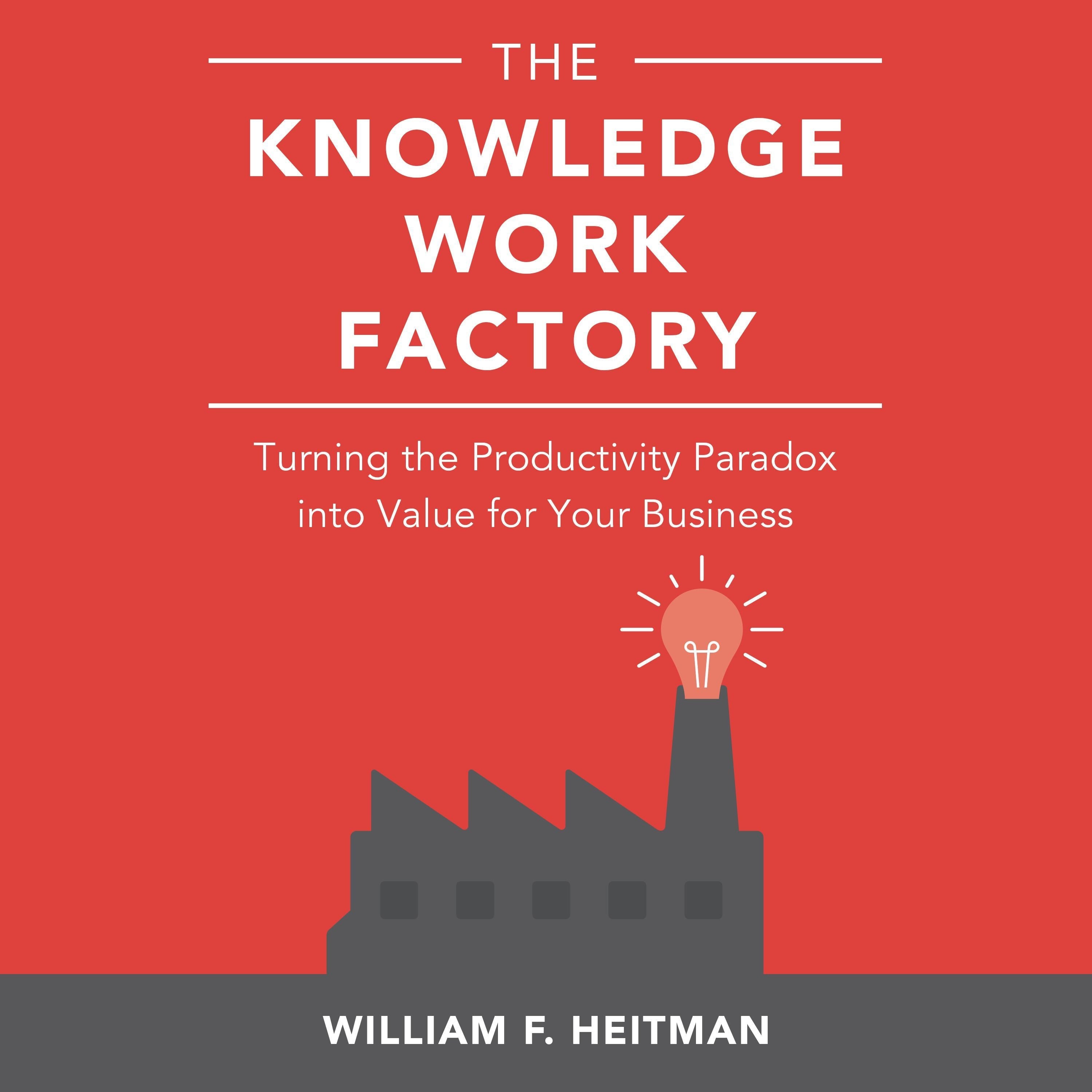 The Knowledge Work Factory