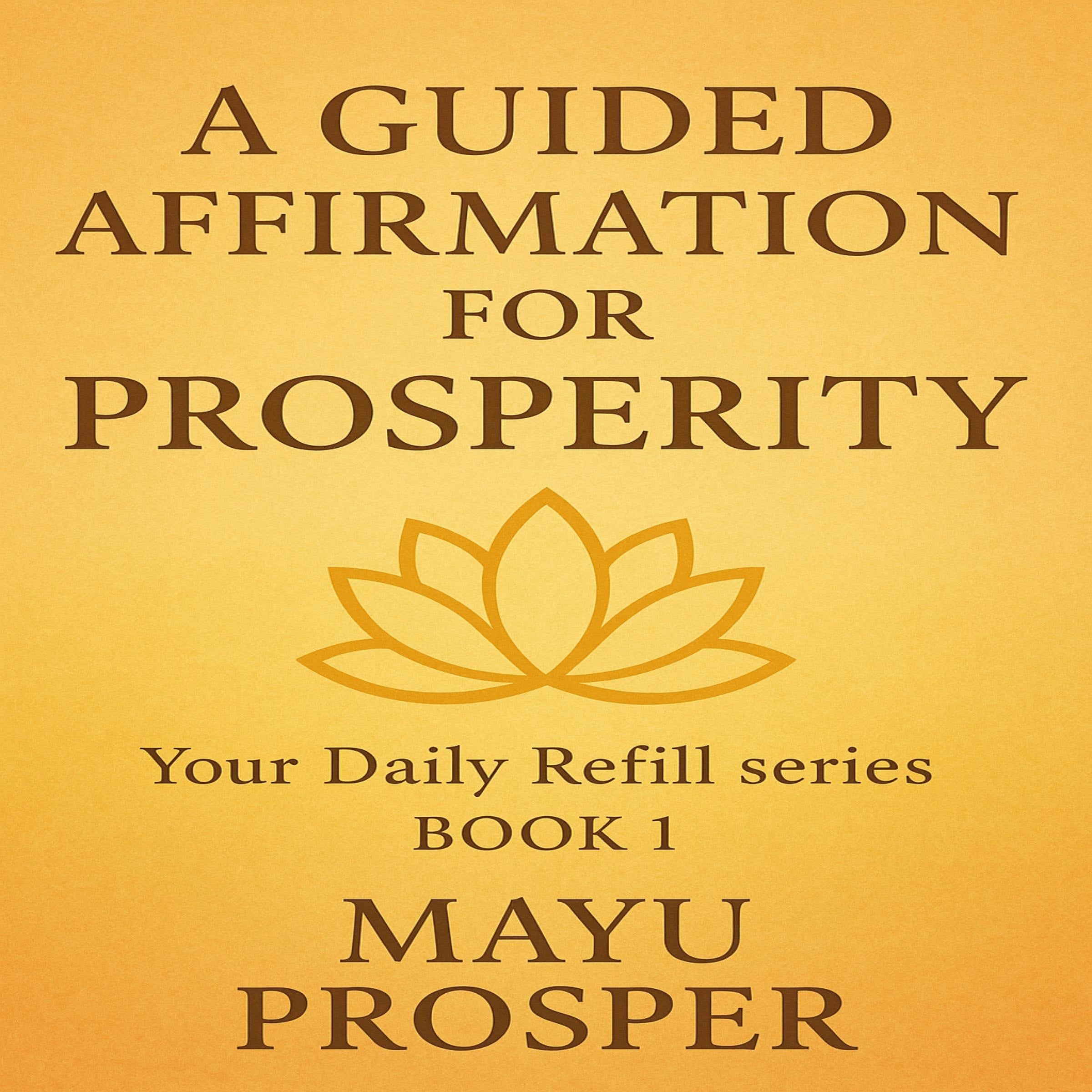 A Guided Affirmation for Prosperity