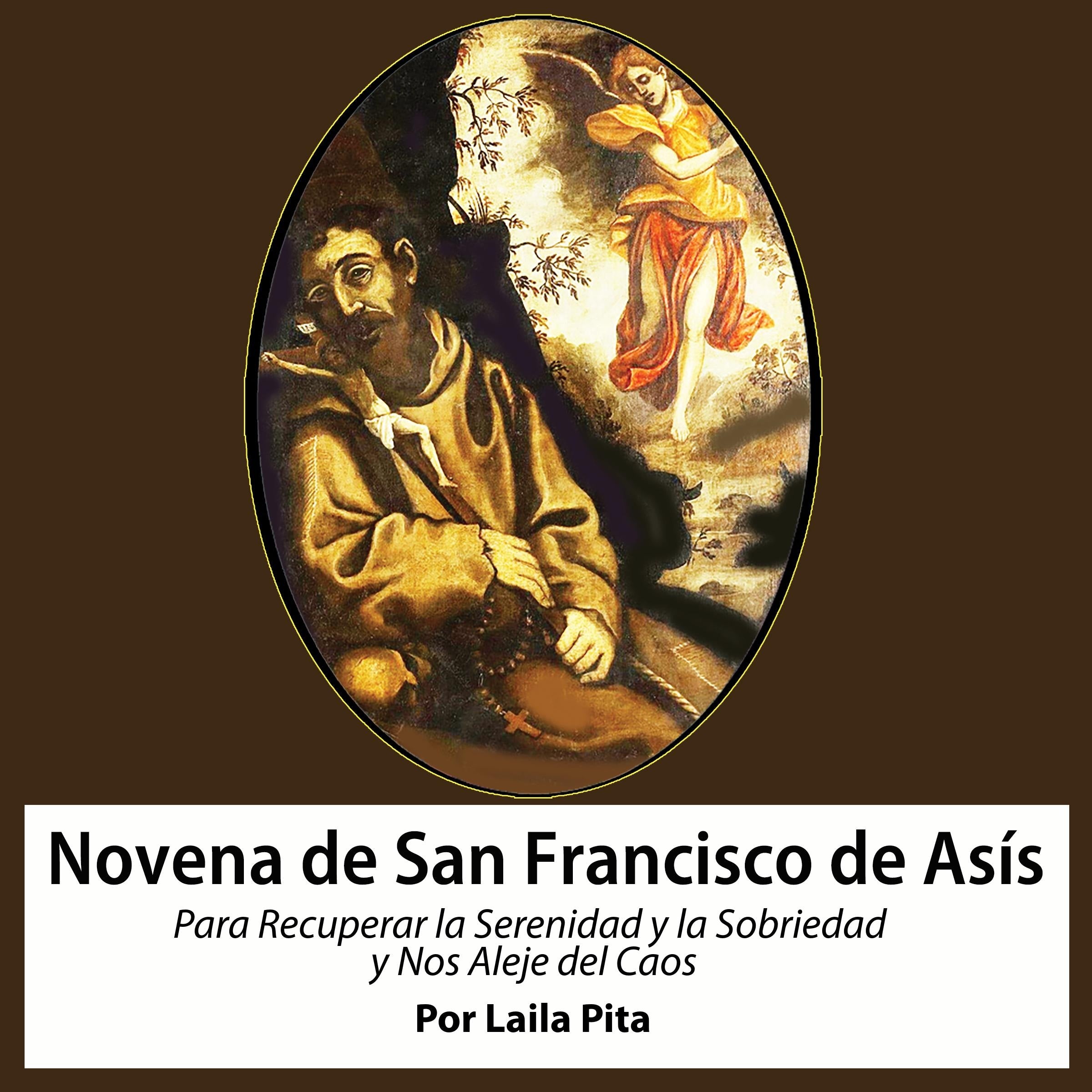 Novena De San Francisco De Asís para Recuperar la Serenidad y la Sobriedad y nos Aleje del Caos