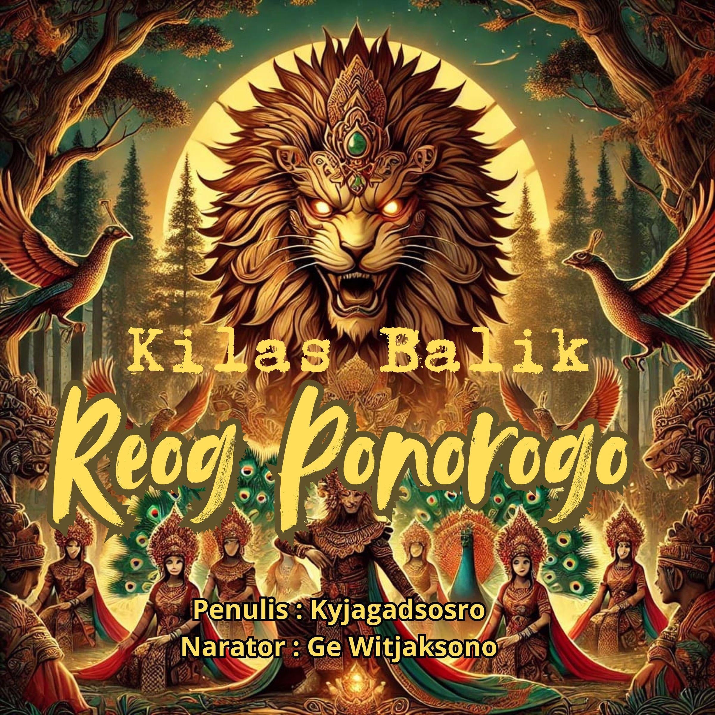 Kilas Balik Reog Ponorogo