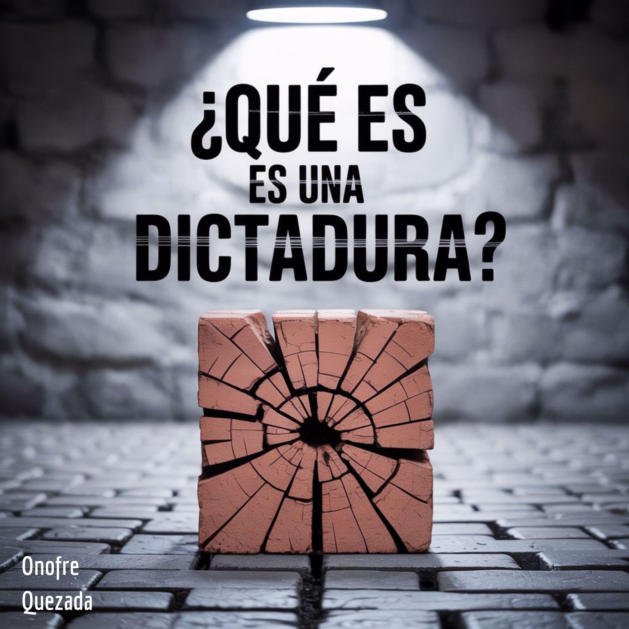 Qué es una Dictadura ?