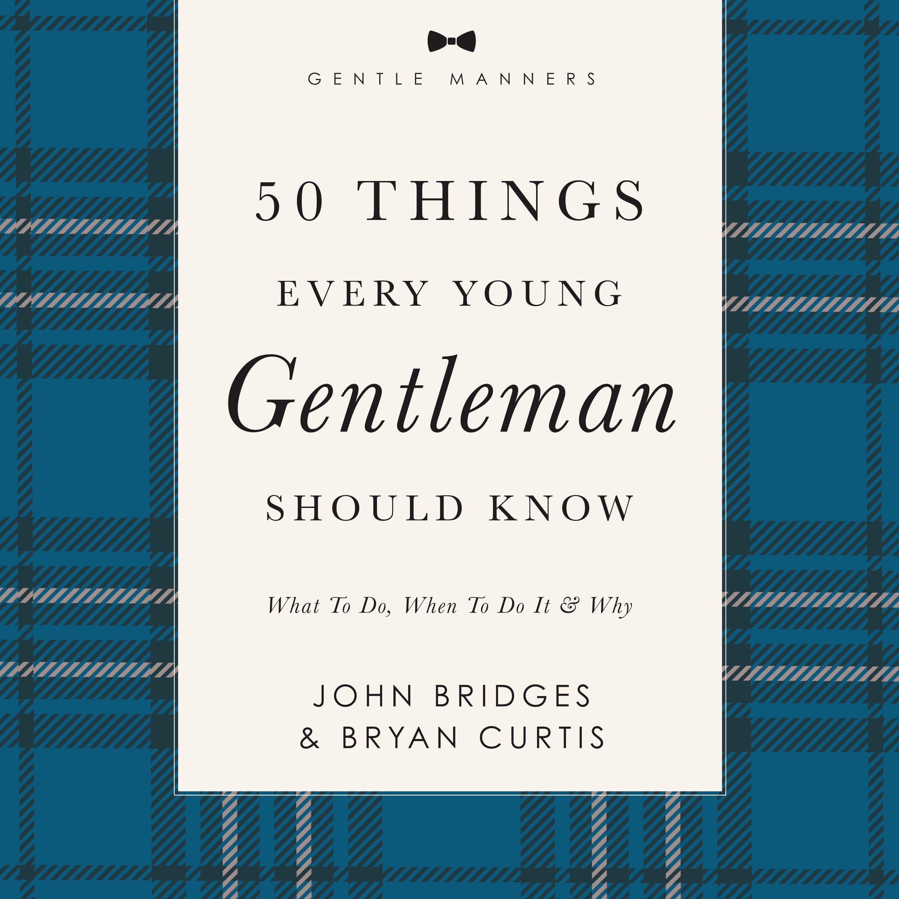 50 Things Every Young Gentleman Should Know: Revised and Expanded
