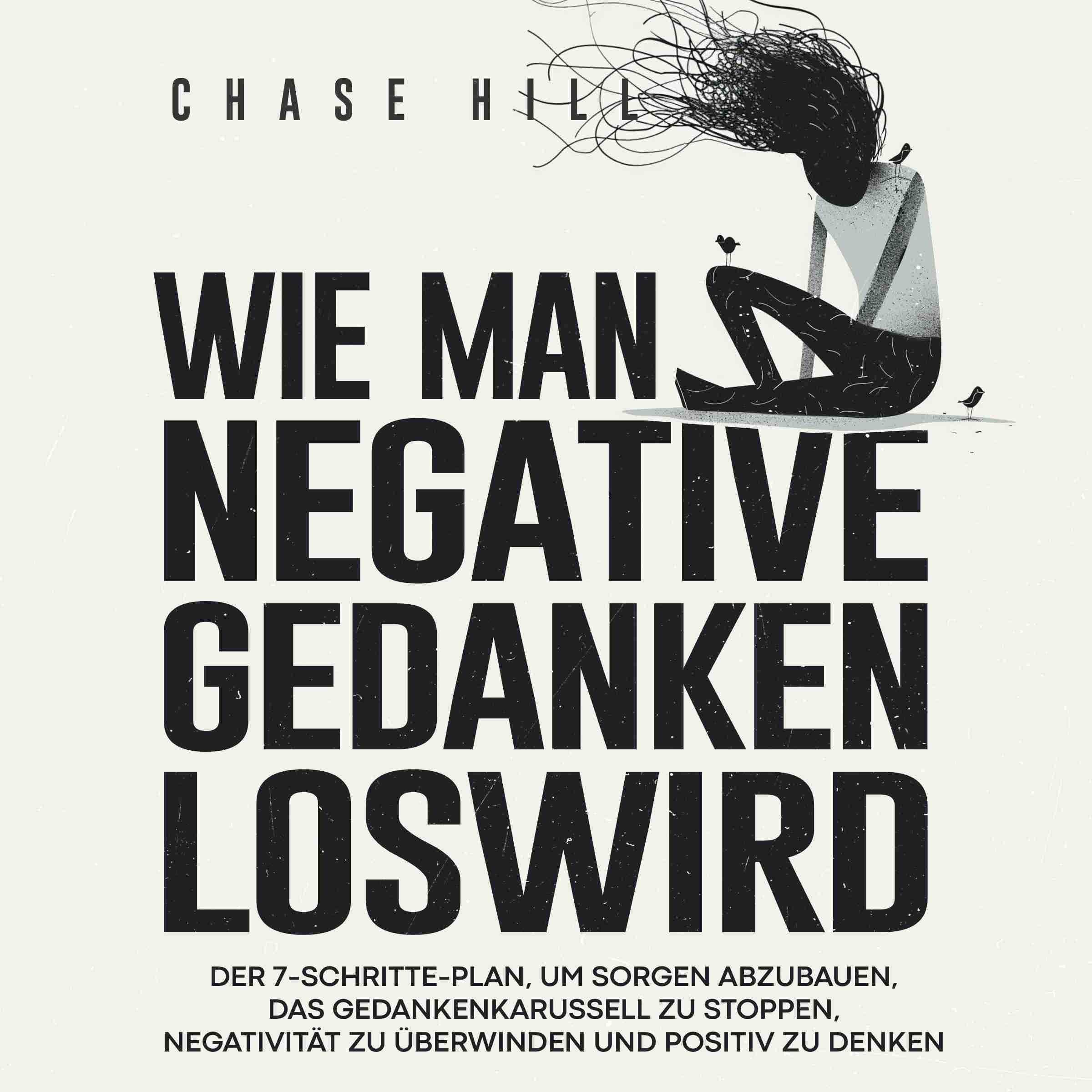 Wie man negative Gedanken loswird [How to Stop Negative Thinking]