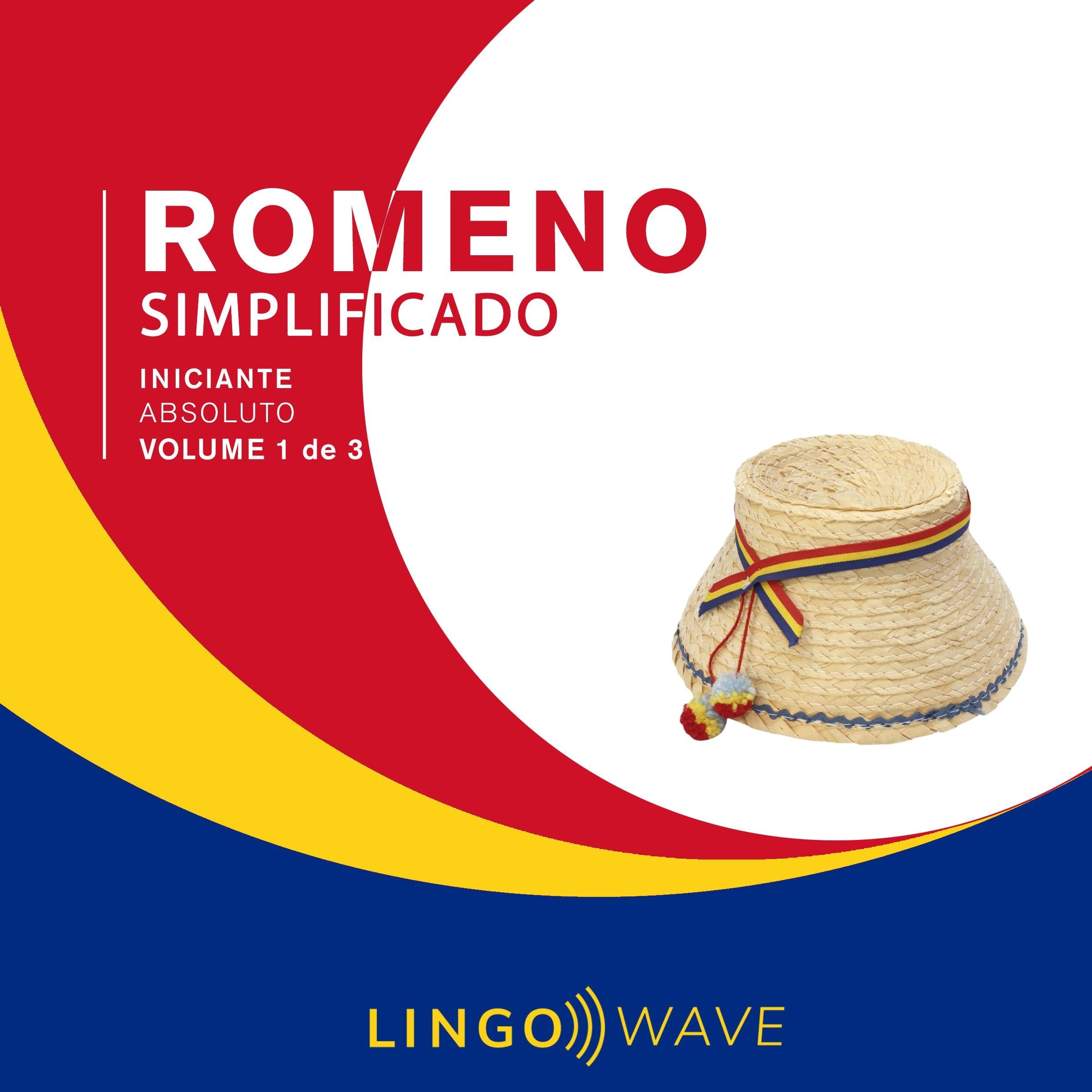 Romeno Simplificado - Iniciante Absoluto - Volume 1 de 3