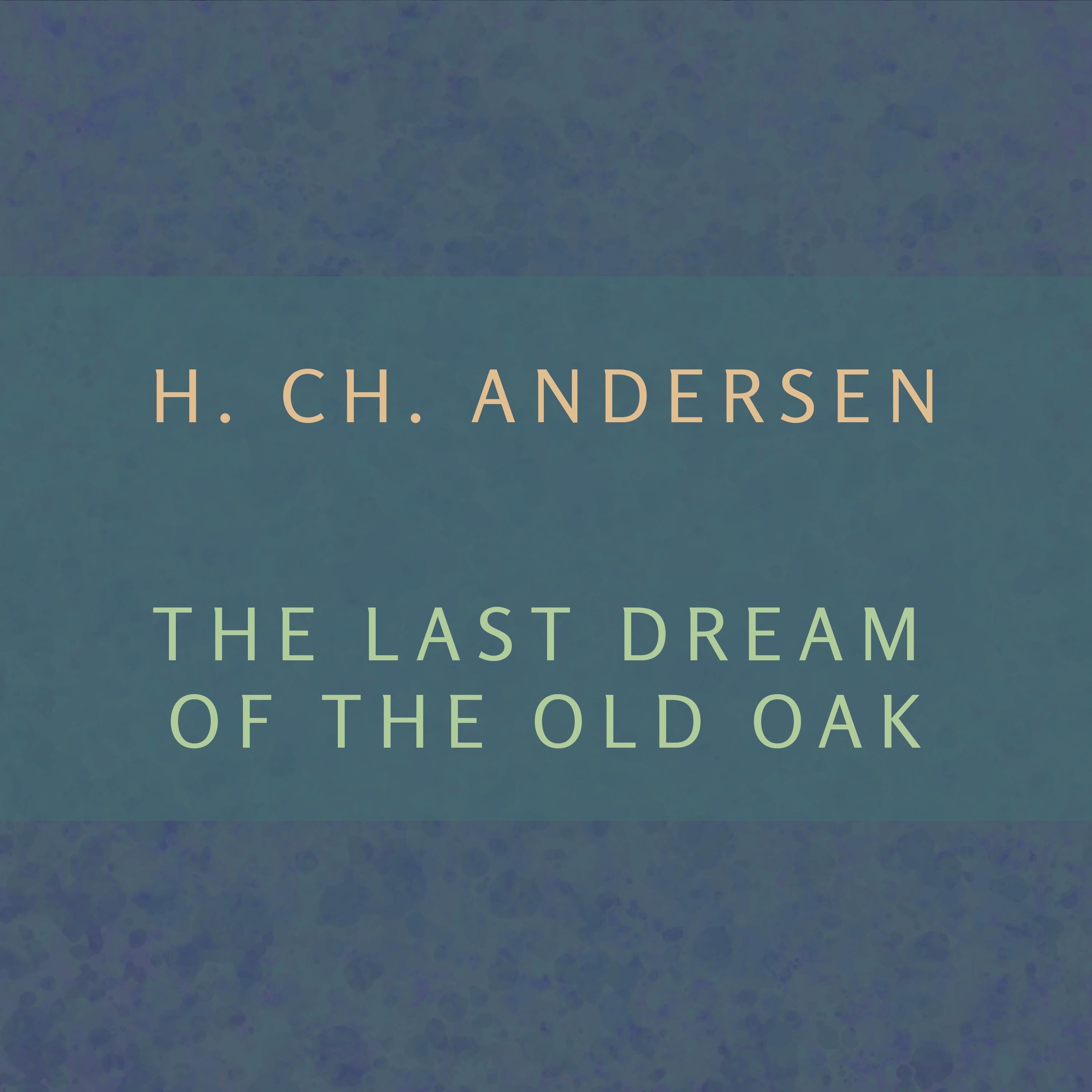 The Last Dream of the Old Oak