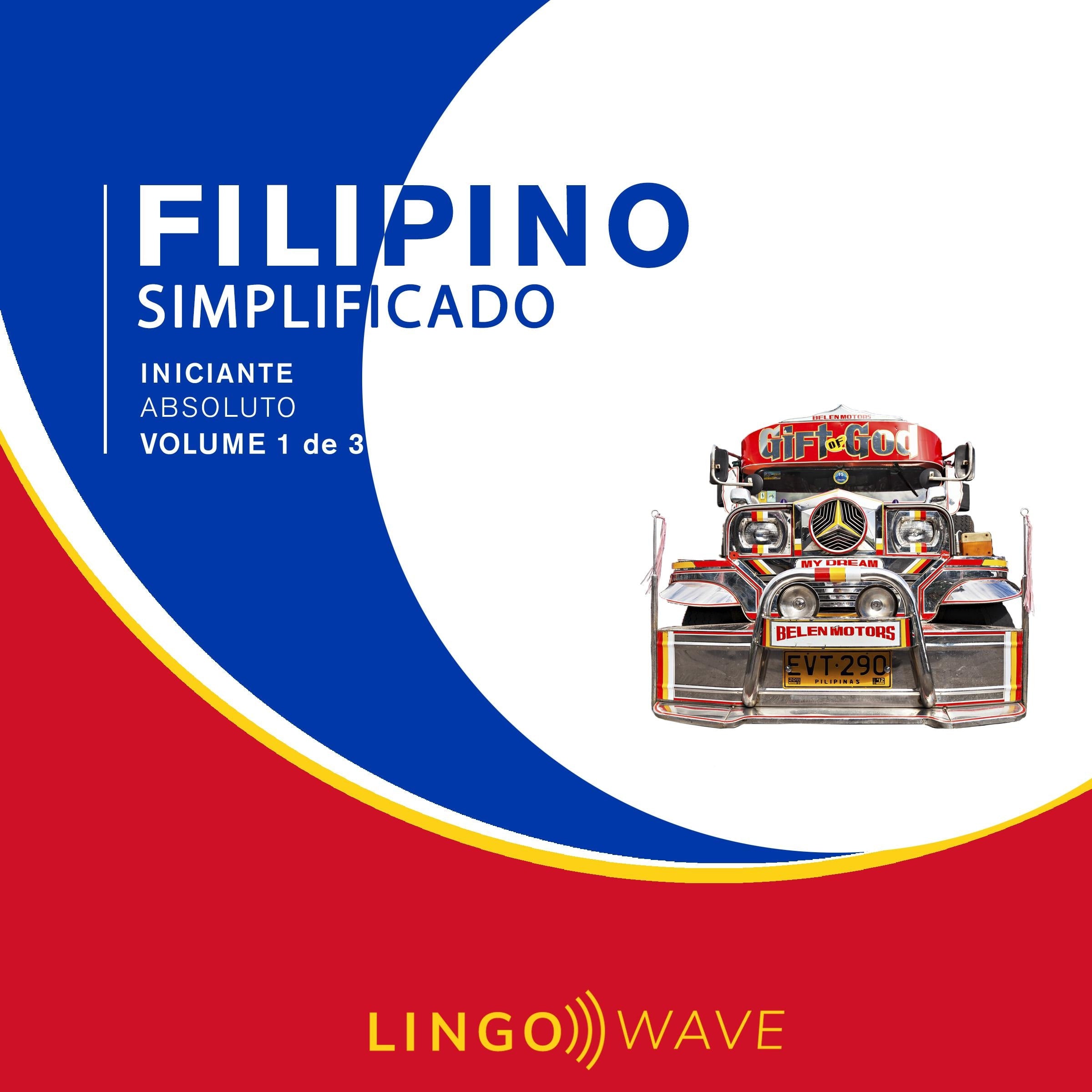 Filipino Simplificado - Iniciante Absoluto - Volume 1 de 3