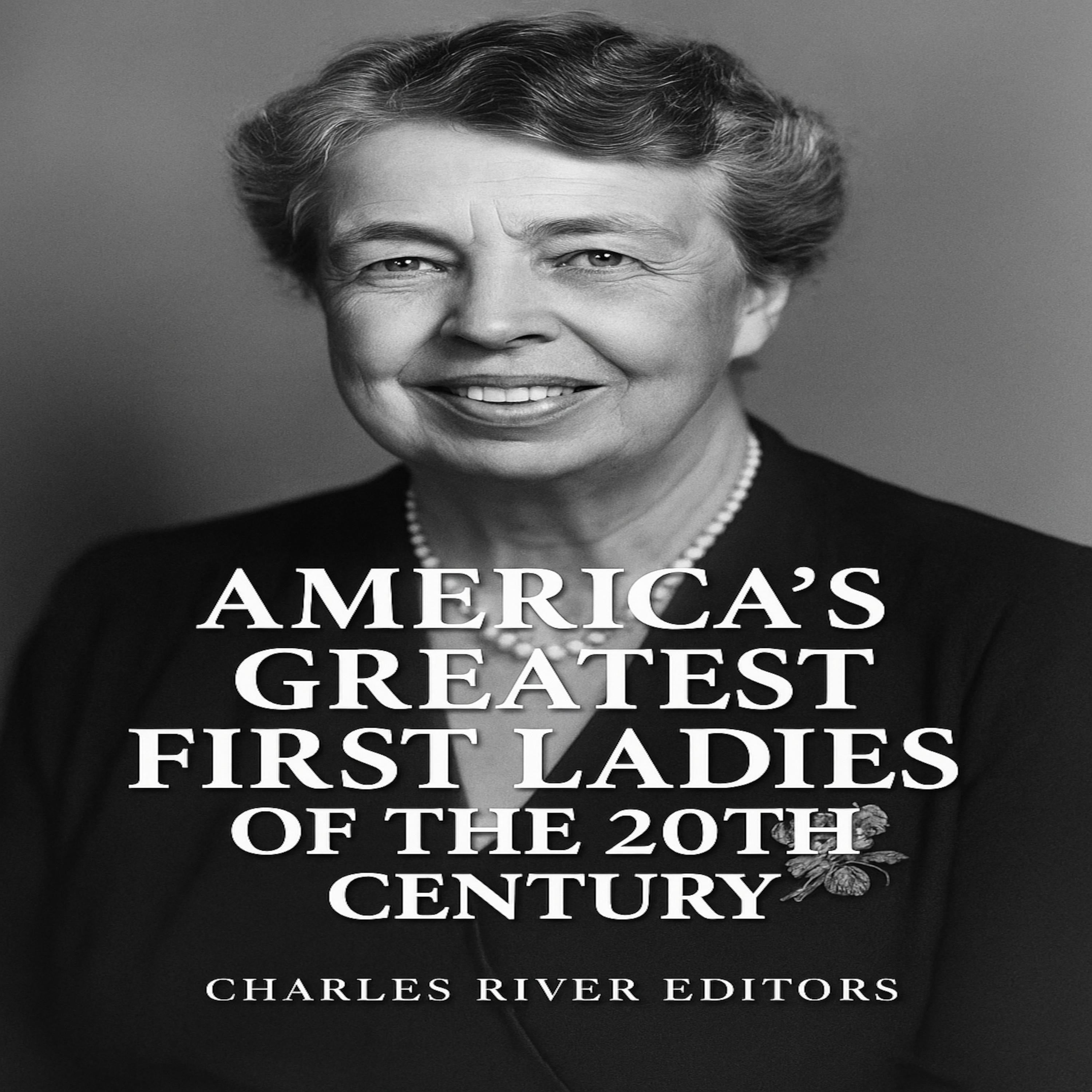 America’s Greatest First Ladies of the 20th Century