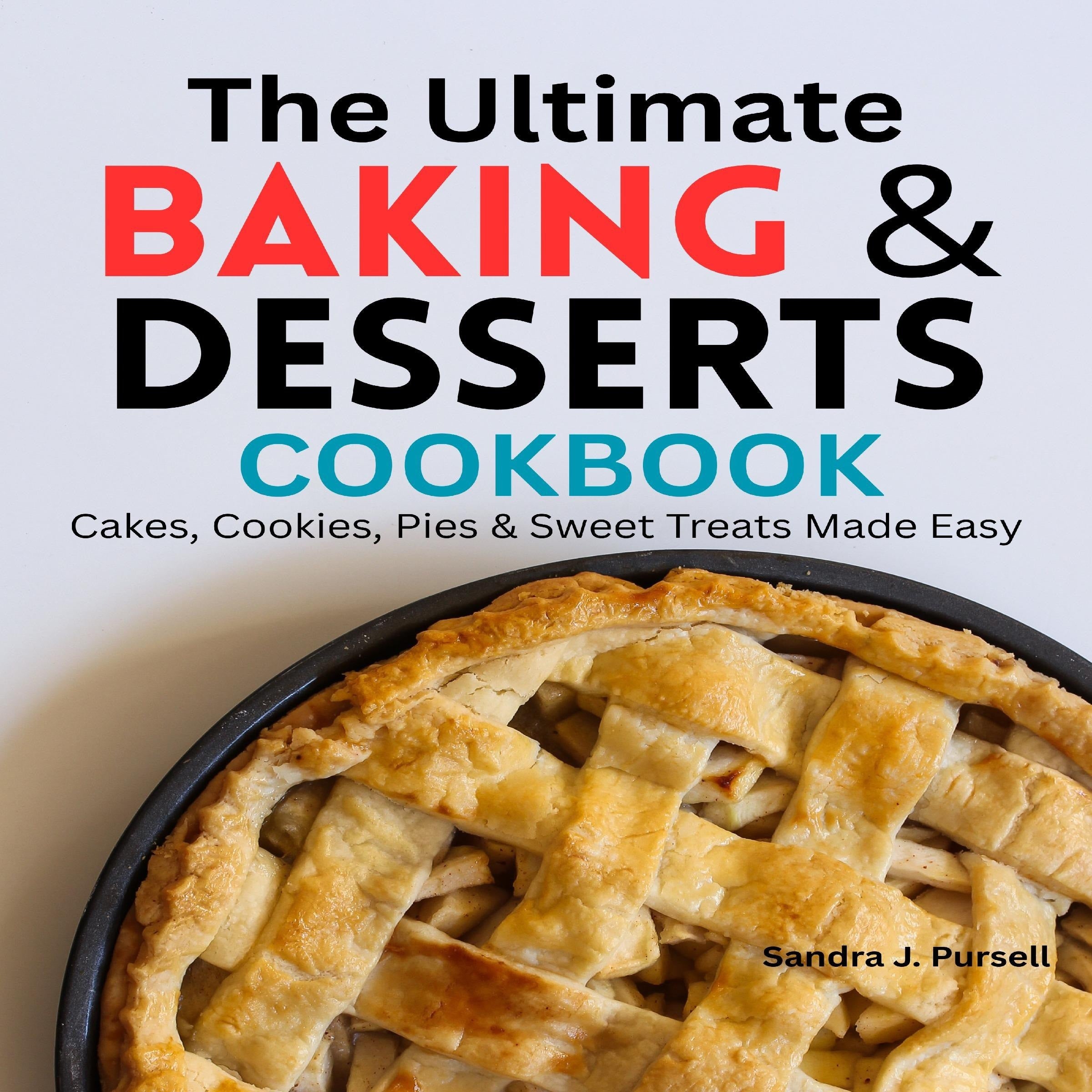 The Ultimate Baking & Desserts Cookbook