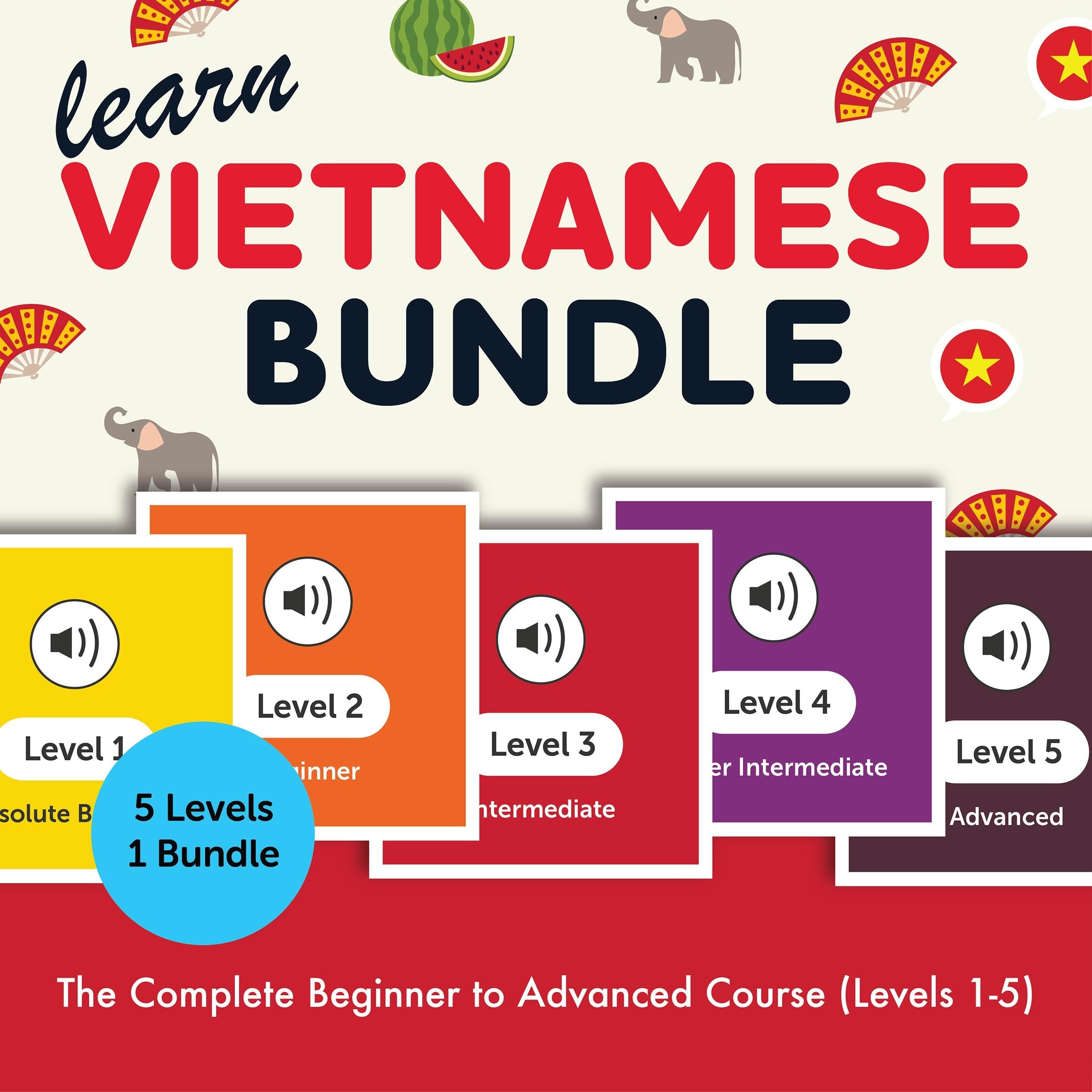 Learn Vietnamese Bundle - The Complete Beginner to Advanced Course (Levels 1-5)