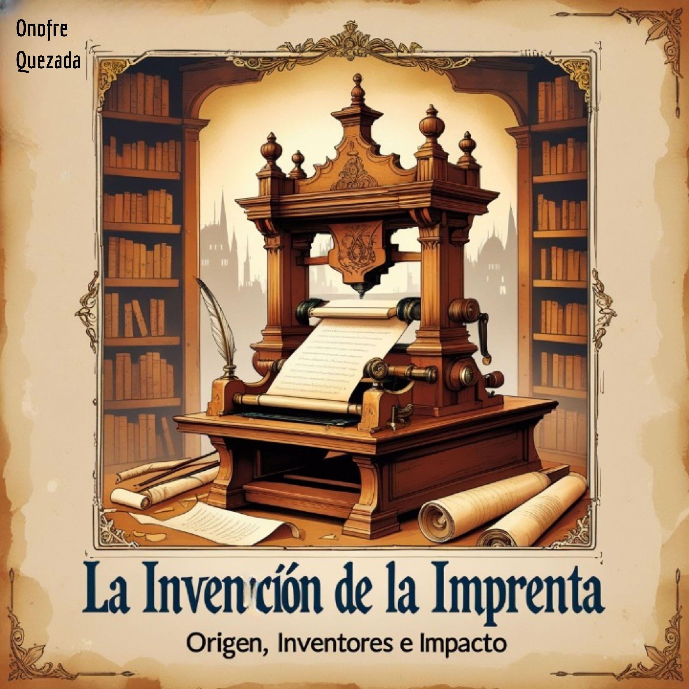 La invención de la Imprenta Origen, Inventores e Impacto