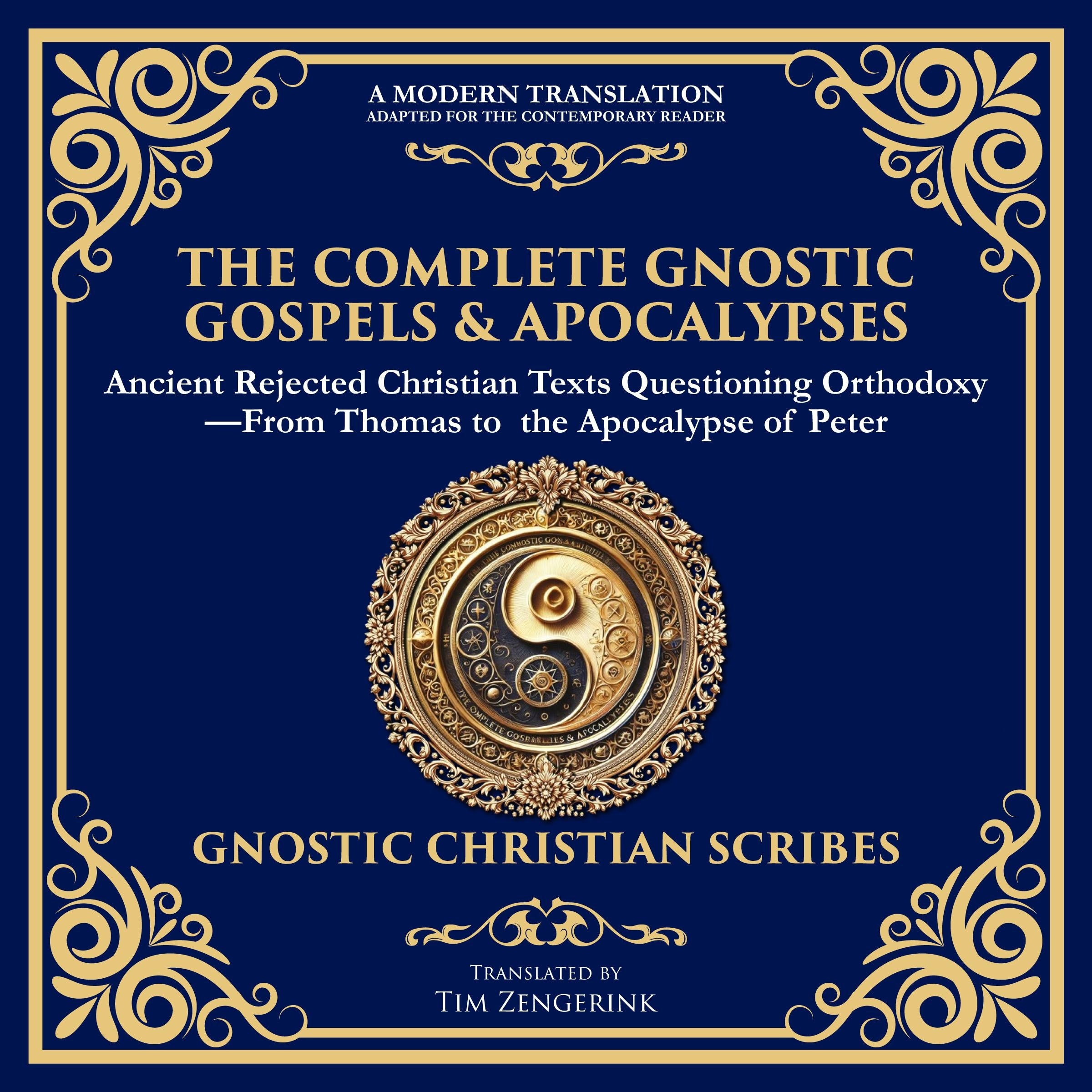 The Complete Gnostic Gospels & Apocalypses