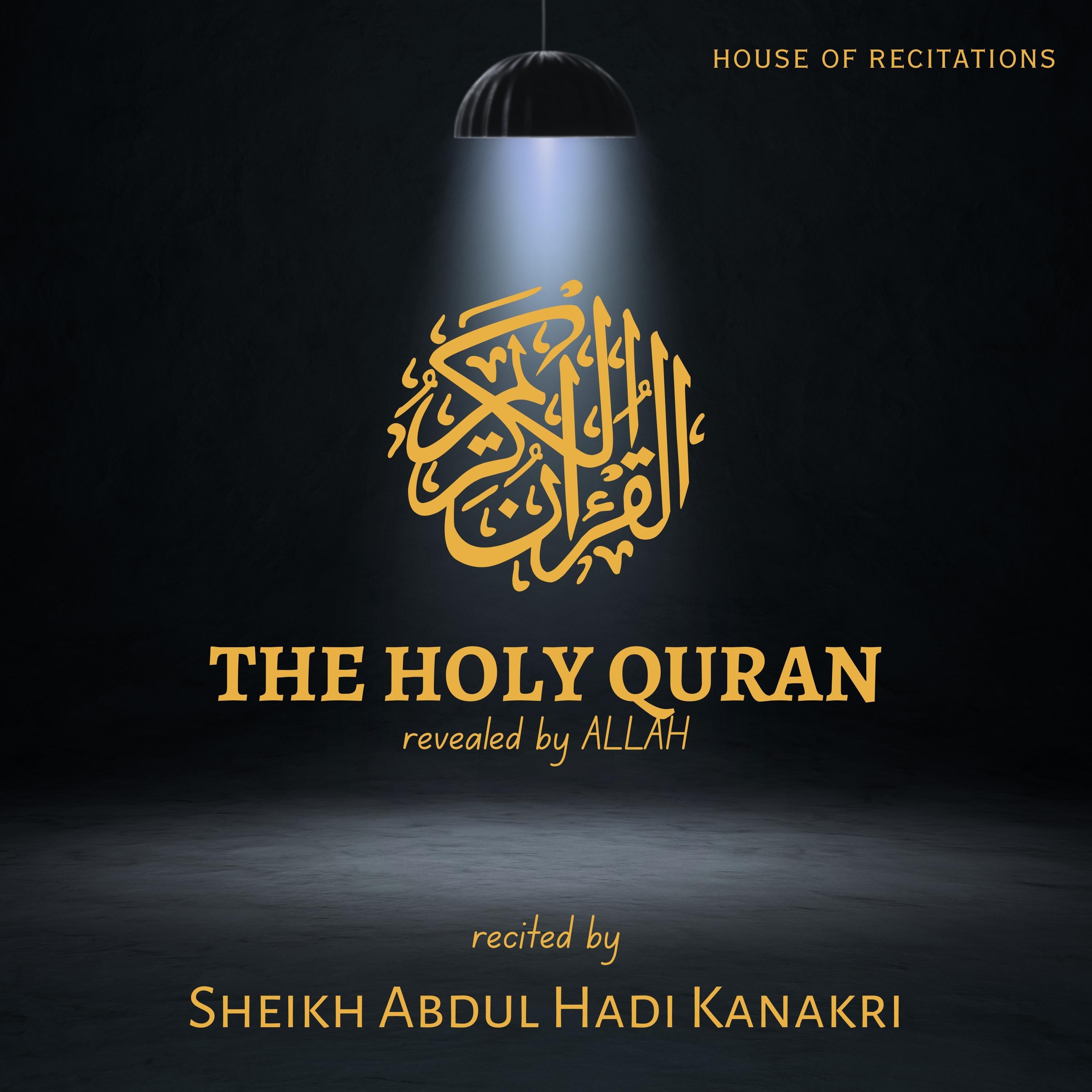 The Holy Quran - Sheikh Abdul Hadi Kanakri