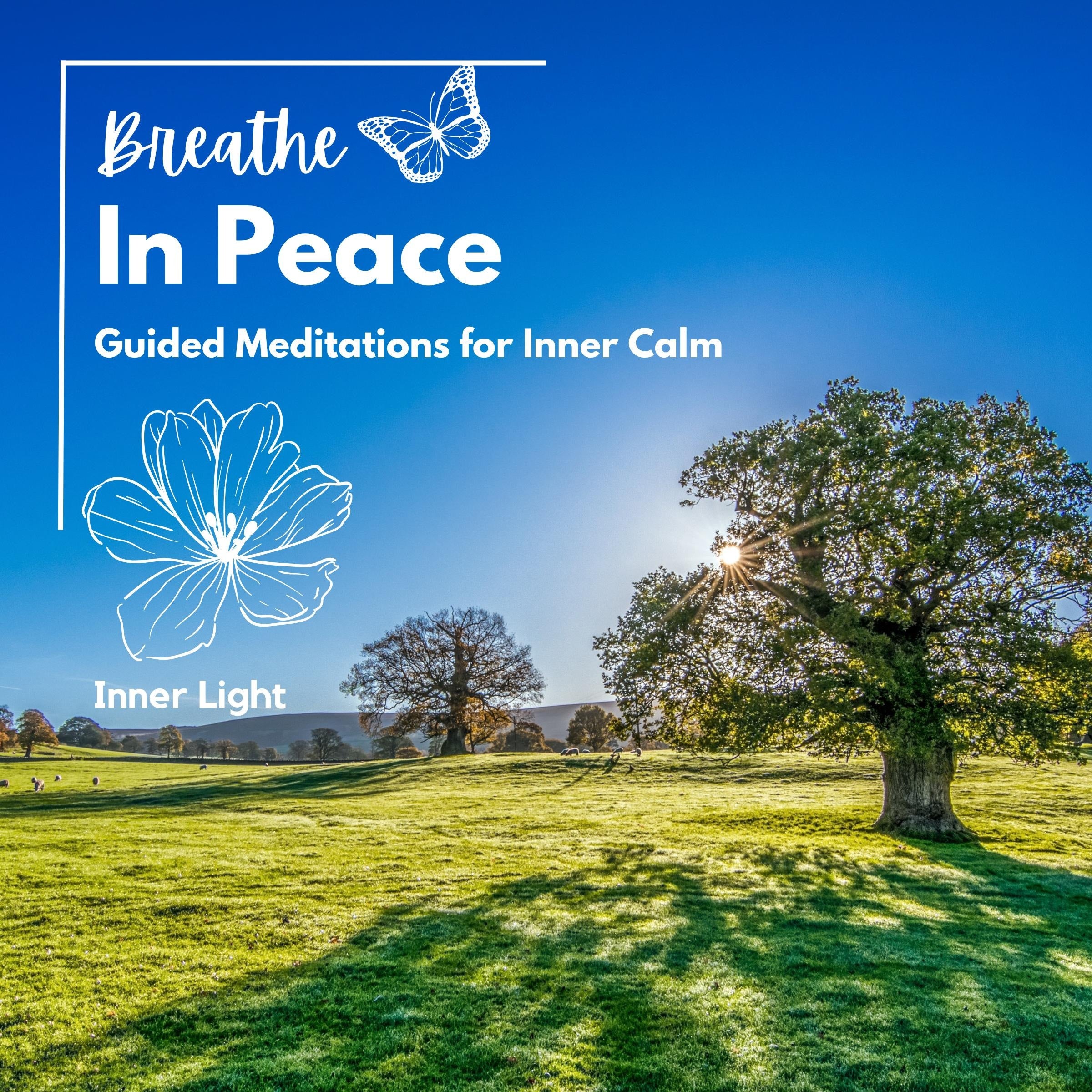 Breathe In Peace: Guided Meditations for Inner Calm
