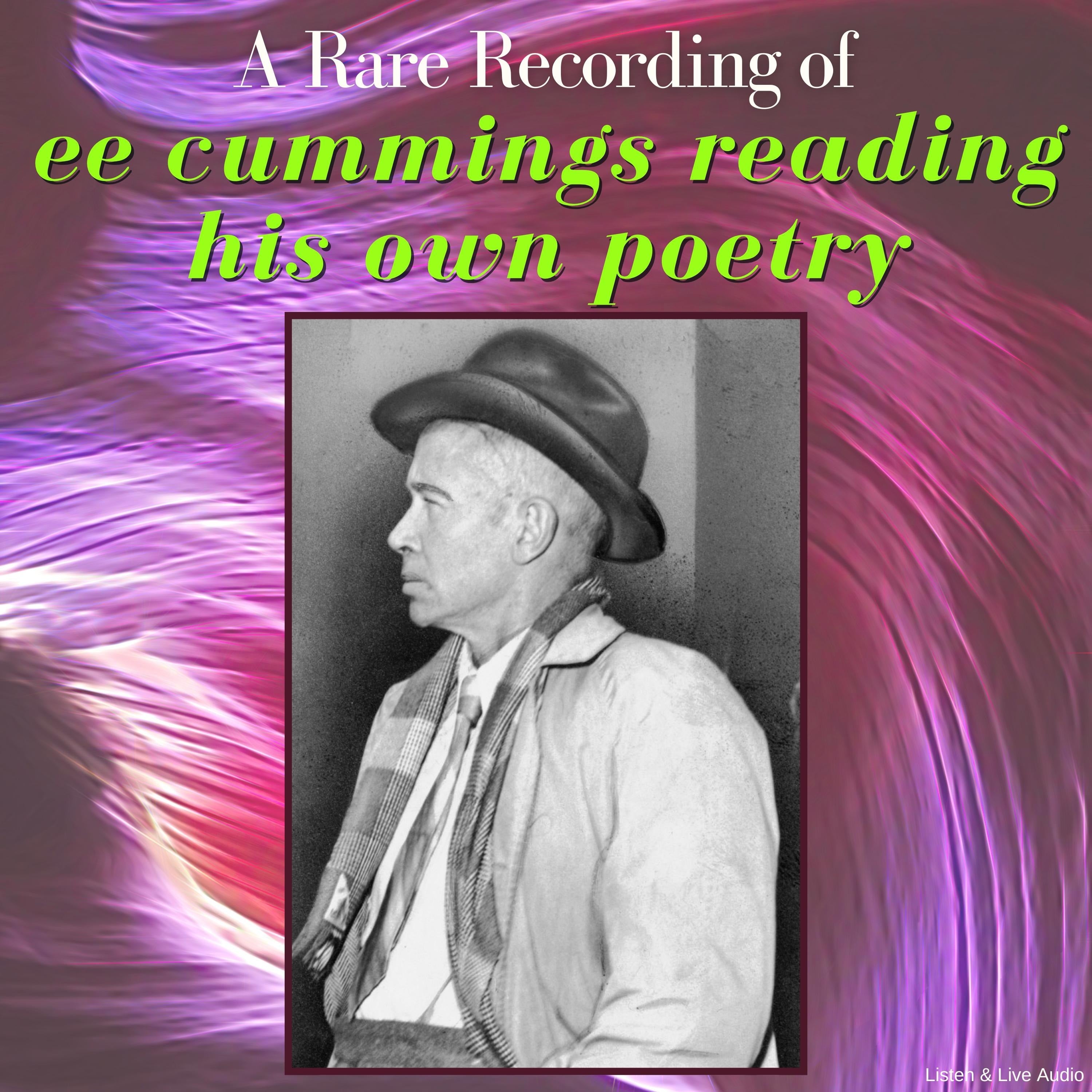A Rare Recording of EE Cummings Reading His Own Poetry
