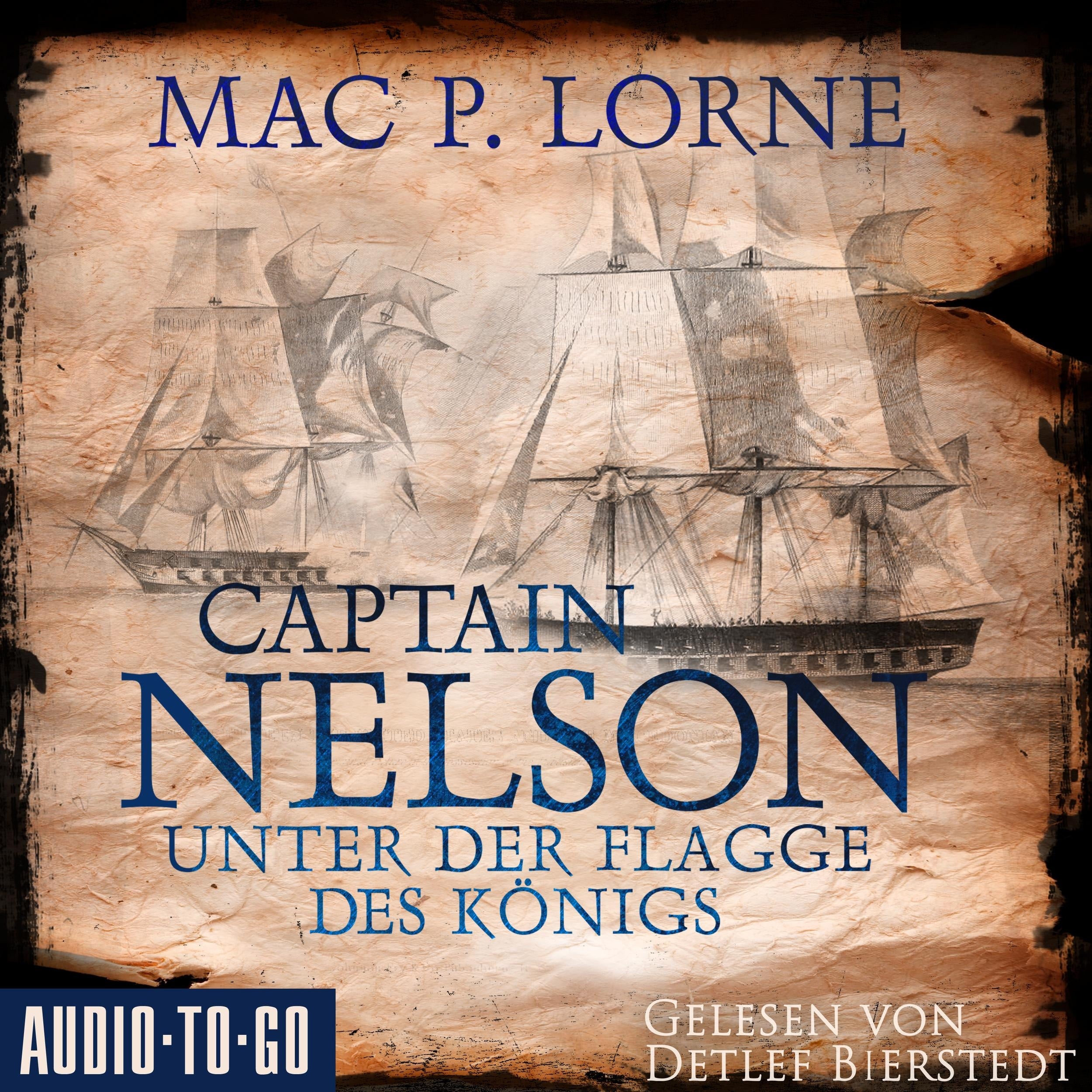 Captain Nelson - Unter der Flagge des Königs - Lord Nelson - Über alle Meere, Band 1 (ungekürzt)