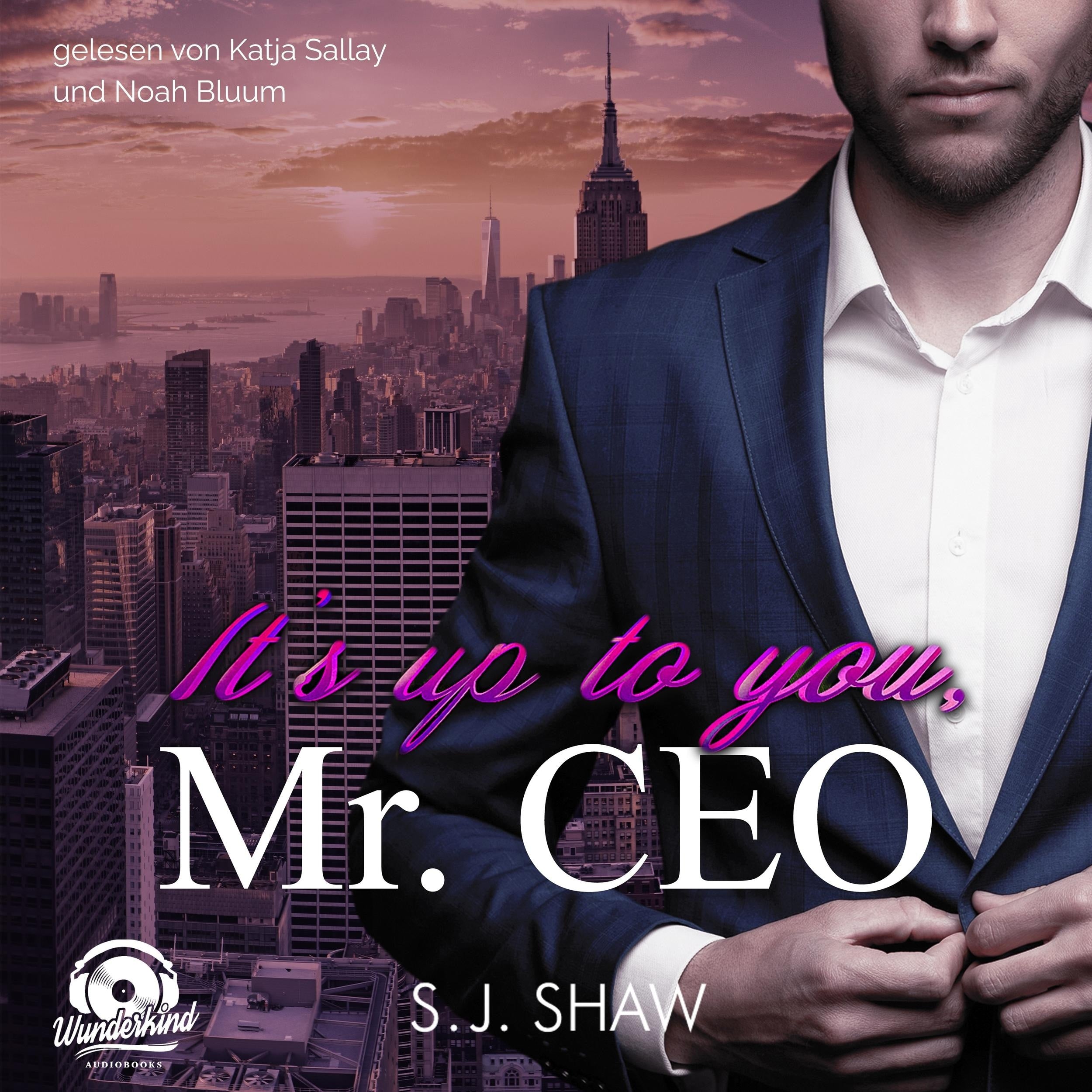 It's up to you, Mr. CEO - New York Love, Band 1 (Ungekürzt)