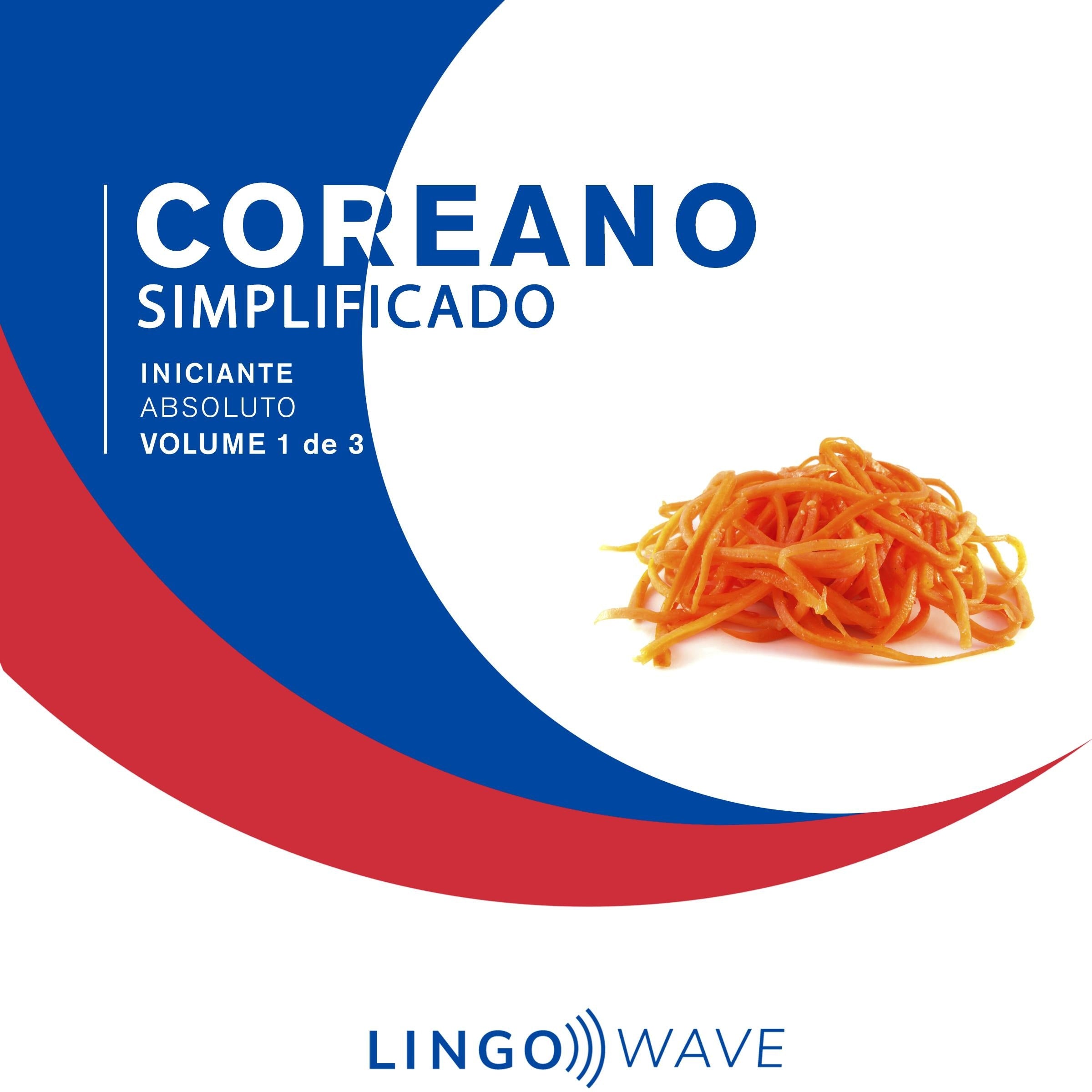 Coreano Simplificado - Iniciante Absoluto - Volume 1 de 3