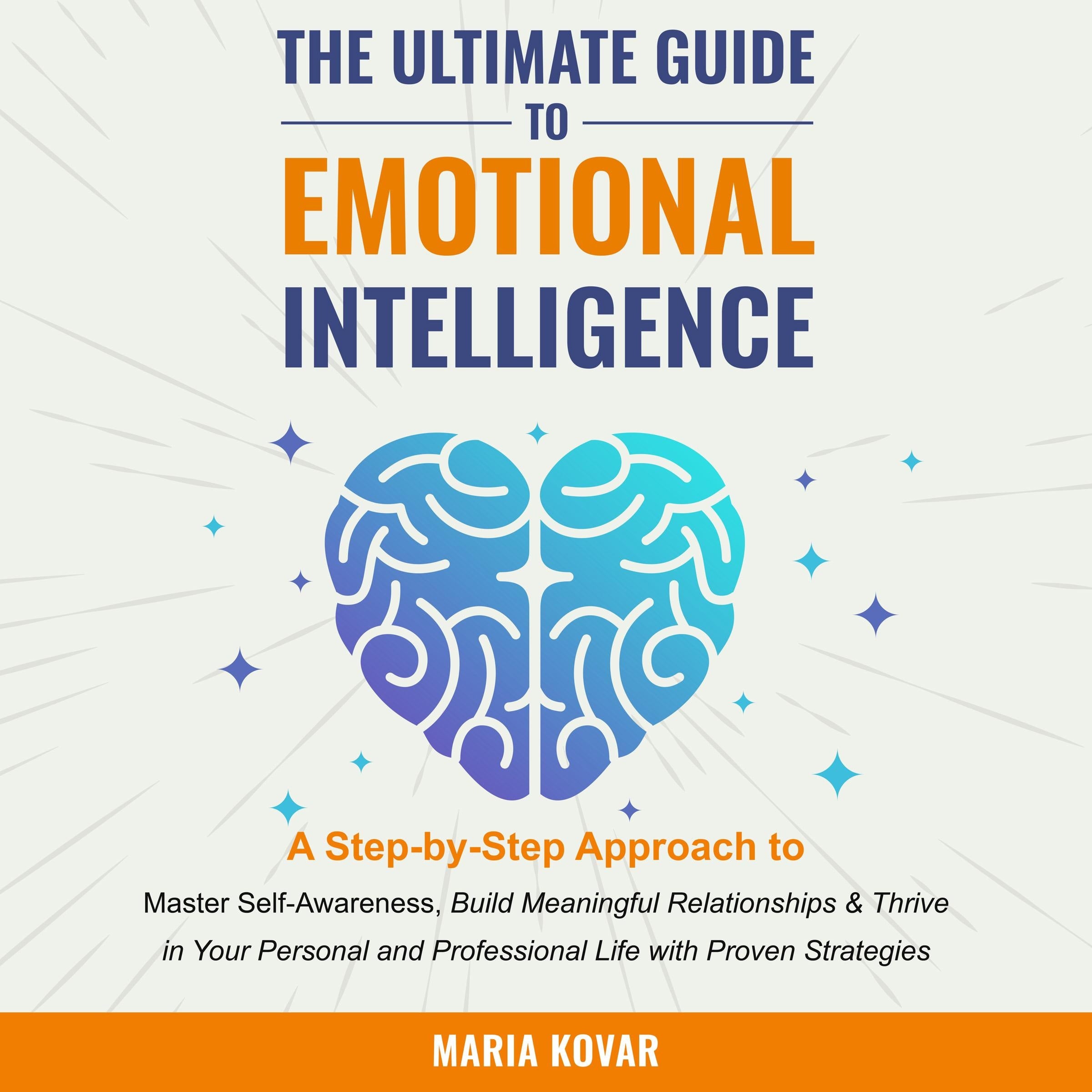 The Ultimate Guide to Emotional Intelligence