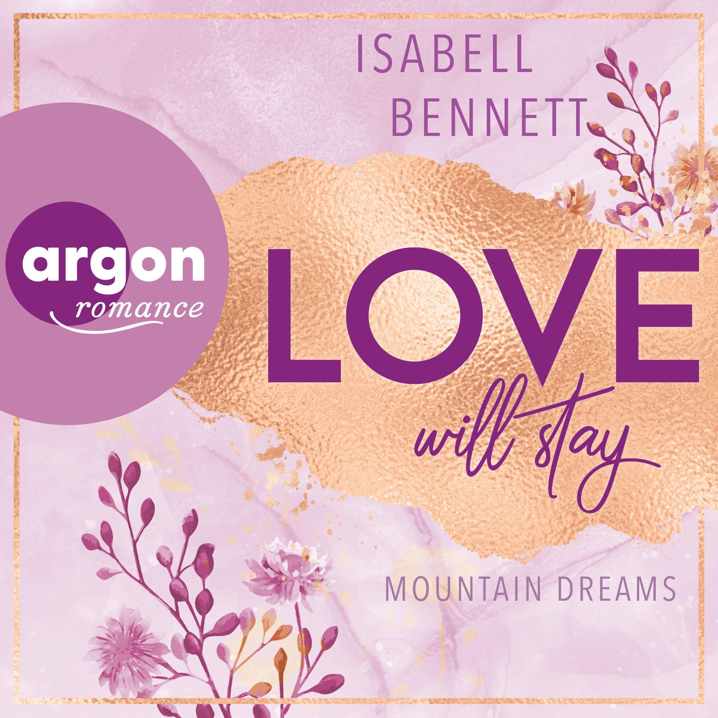 Love will stay - Mountain Dreams, Band 3 (Ungekürzte Lesung)