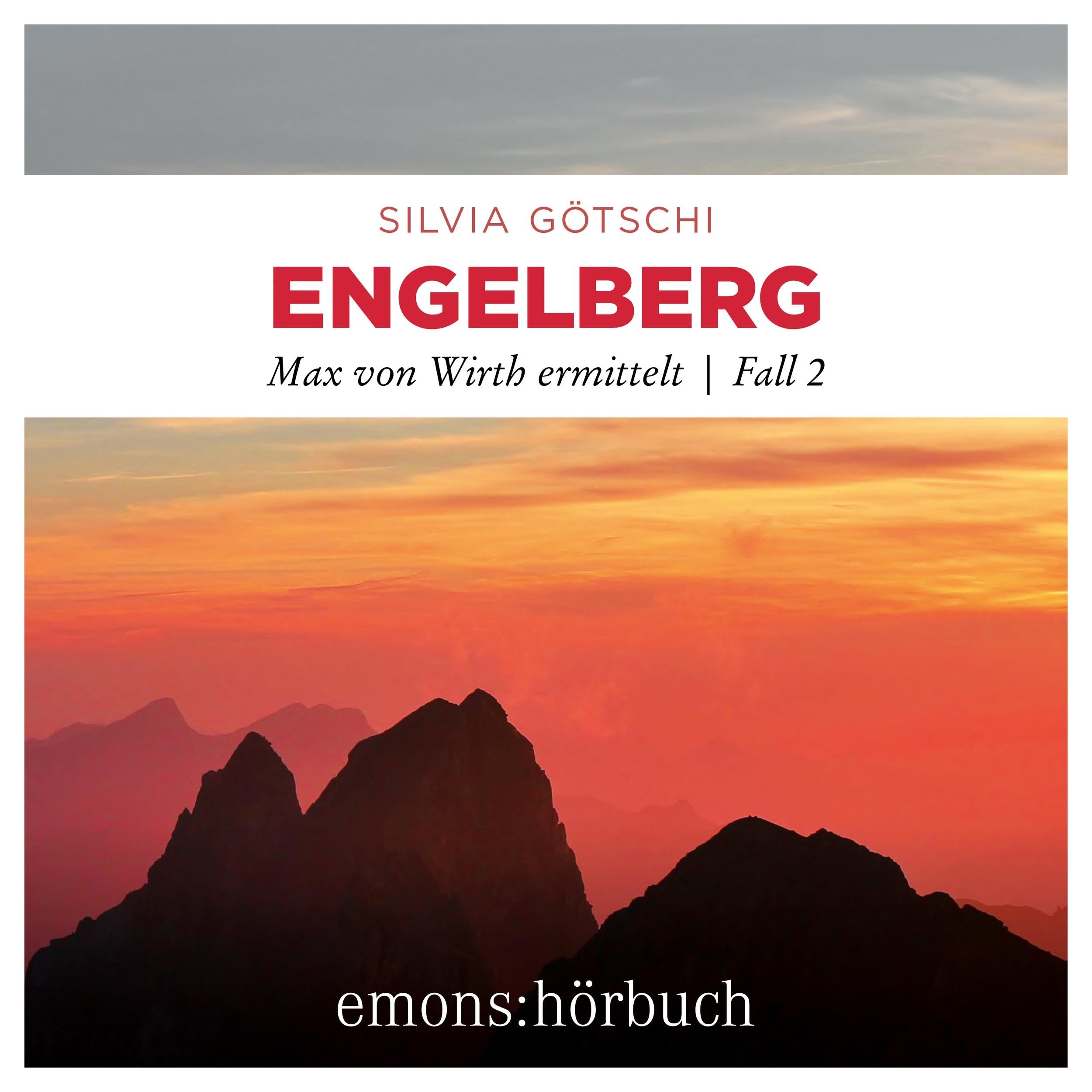 Engelberg - Max von Wirth ermittelt, Fall 2 (Ungekürzt)
