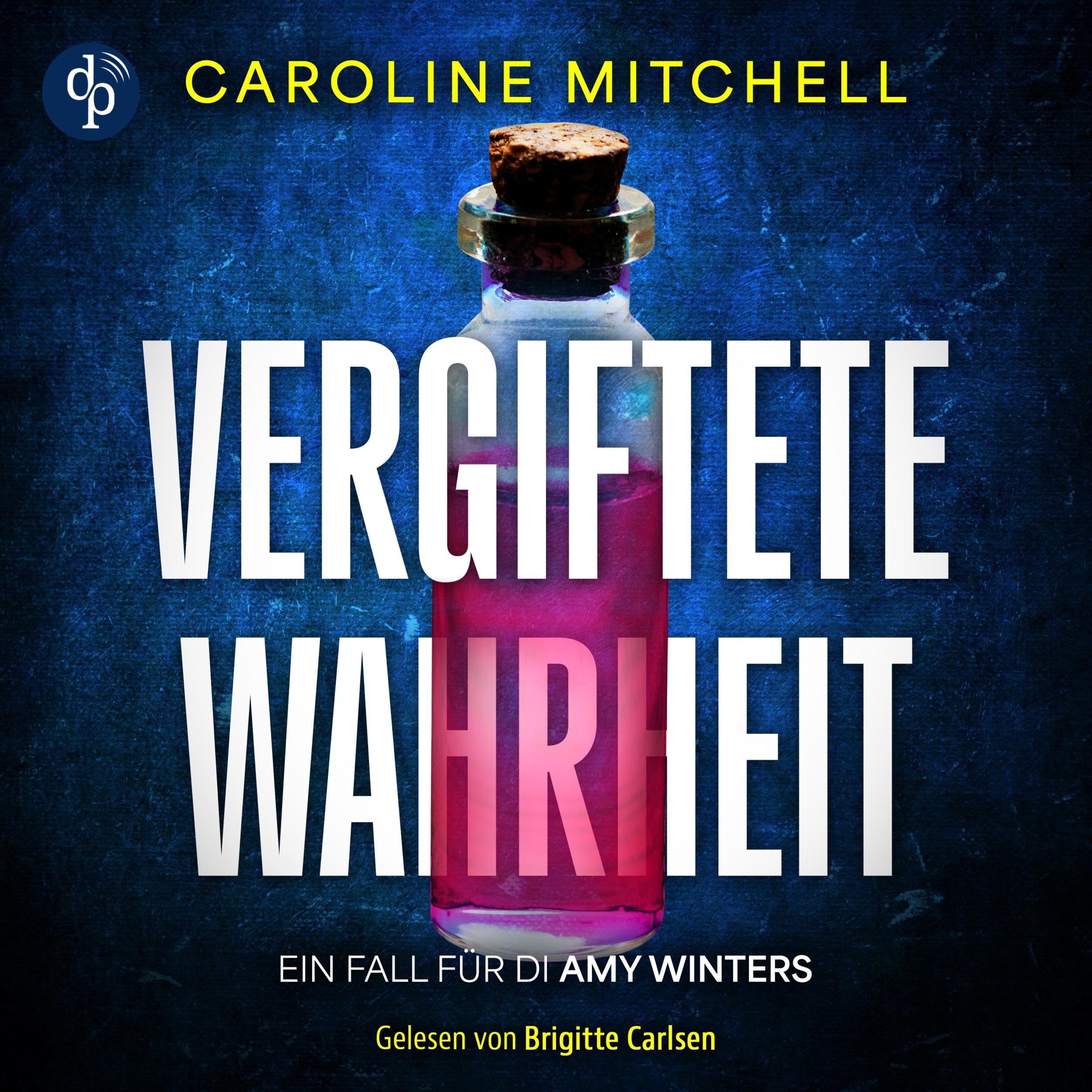 Vergiftete Wahrheit | Thriller Hörbuch - Ein Fall für DI Amy Winters - Wenn das Böse zur Familie gehört, Band 2 (Ungekürzt)