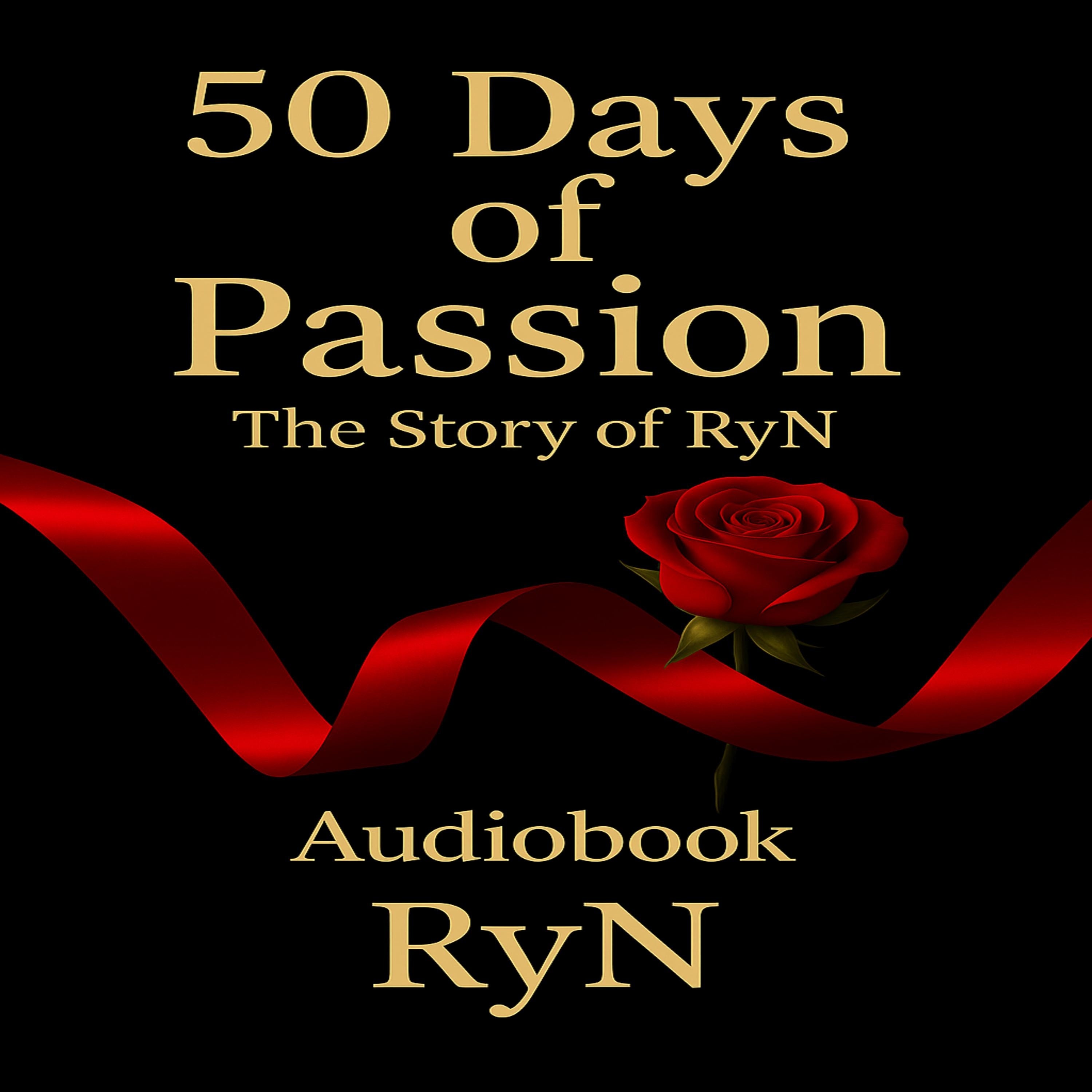 50 Days of Passion - The Story of RyN
